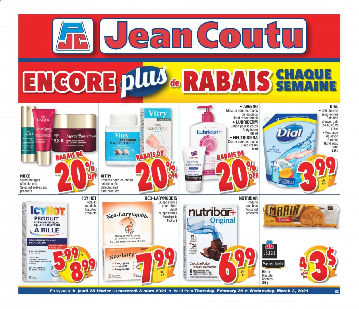thumbnail - Jean Coutu Flyer - February 25, 2021 - March 03, 2021 - Sales products - cookies, fudge, chocolate, Mars, biscuit, Aveeno, hand soap, Dial, soap, serum, body lotion, Lubriderm, hand cream, nail polish remover, contour, Neutrogena. Page 1.