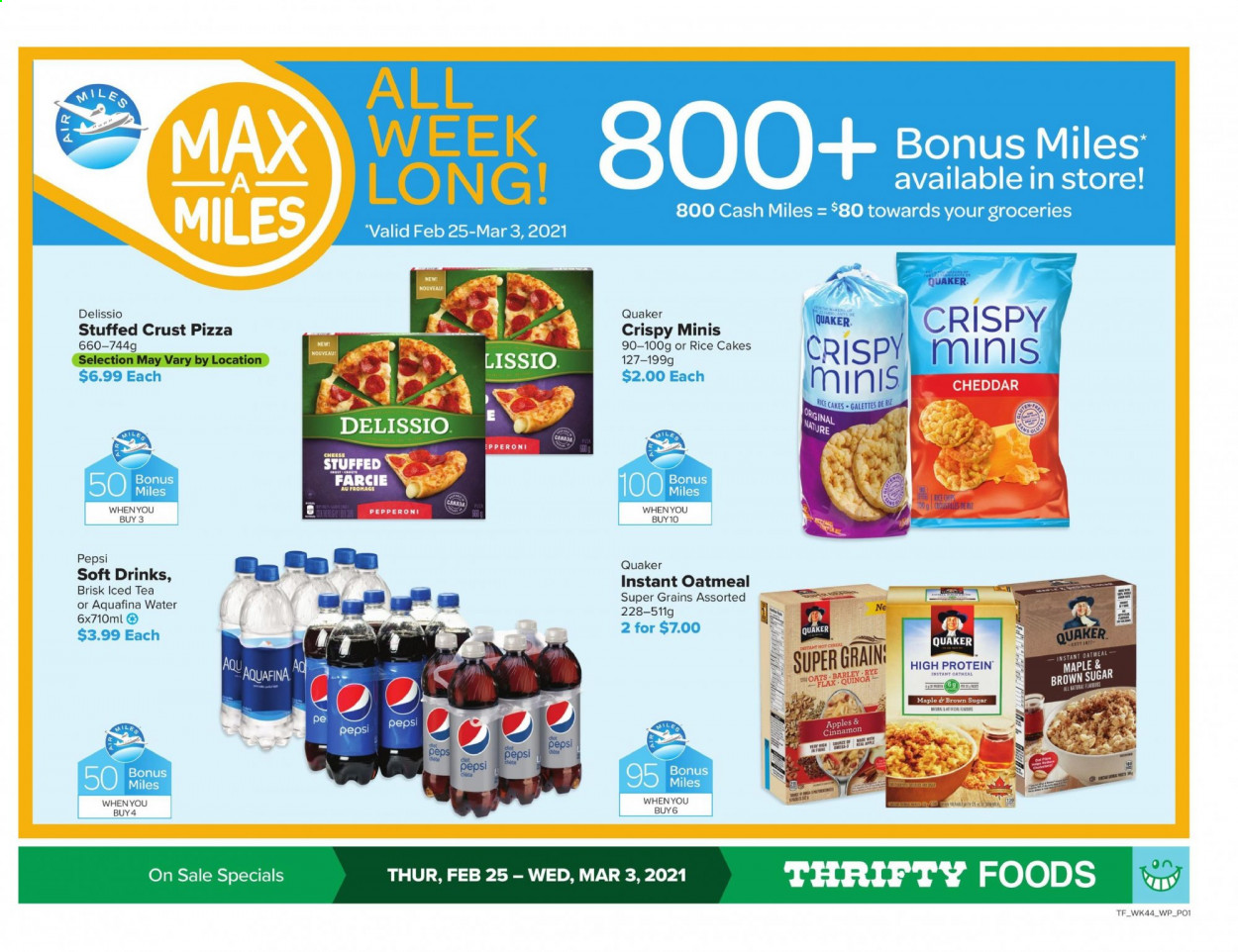 thumbnail - Thrifty Foods Flyer - February 25, 2021 - March 03, 2021 - Sales products - pizza, Quaker, pepperoni, oatmeal, oats, cinnamon, Pepsi, ice tea, soft drink, Aquafina, chips. Page 1.
