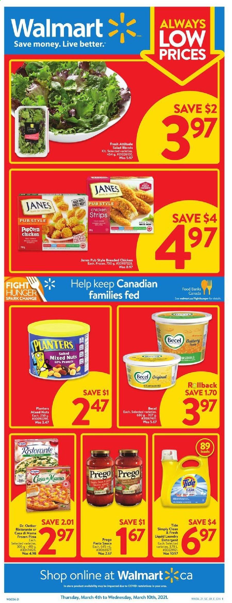 thumbnail - Walmart Flyer - March 04, 2021 - March 10, 2021 - Sales products - salad, pizza, pasta sauce, sauce, fried chicken, Dr. Oetker, strips, chicken strips, popcorn, peanuts, mixed nuts, Planters, Tide, laundry detergent. Page 1.