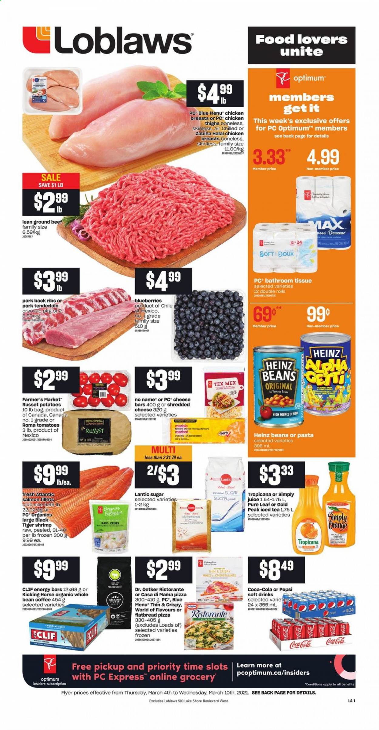 thumbnail - Loblaws Flyer - March 04, 2021 - March 10, 2021 - Sales products - flatbread, russet potatoes, potatoes, blueberries, salmon, salmon fillet, shrimps, No Name, pizza, sauce, shredded cheese, Dr. Oetker, chocolate chips, sugar, Heinz, energy bar, Coca-Cola, Pepsi, juice, ice tea, soft drink, Pure Leaf, coffee, chicken breasts, chicken thighs, chicken, beef meat, ground beef, pork meat, pork ribs, pork tenderloin, pork back ribs, bath tissue, Optimum. Page 1.