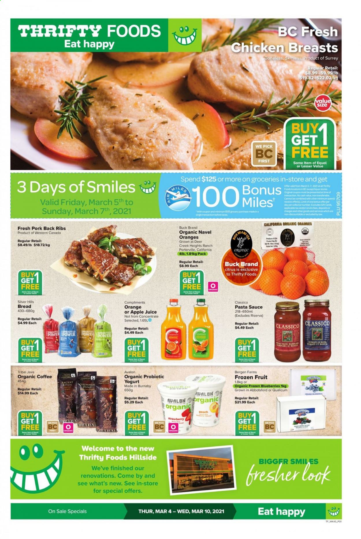 thumbnail - Thrifty Foods Flyer - March 04, 2021 - March 10, 2021 - Sales products - bread, blueberries, navel oranges, pasta sauce, sauce, yoghurt, probiotic yoghurt, Classico, apple juice, juice, organic coffee, chicken breasts, pork meat, pork ribs, pork back ribs. Page 1.