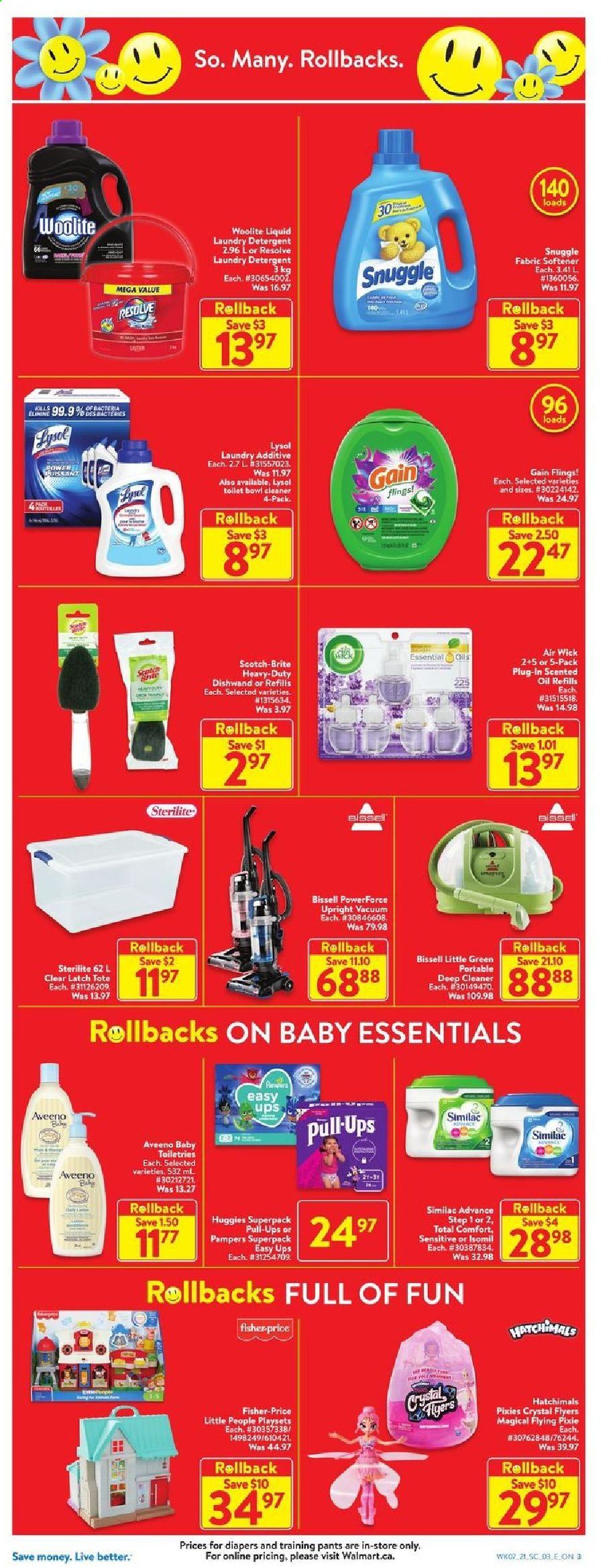thumbnail - Walmart Flyer - March 11, 2021 - March 17, 2021 - Sales products - oil, L'Or, Similac, pants, nappies, baby pants, Aveeno, Gain, cleaner, Lysol, Woolite, Snuggle, fabric softener, laundry detergent, Brite, Air Wick, scented oil, essential oils, Bissell, tote, Little People, play set, Fisher-Price, Huggies, Pampers, Hatchimals. Page 3.