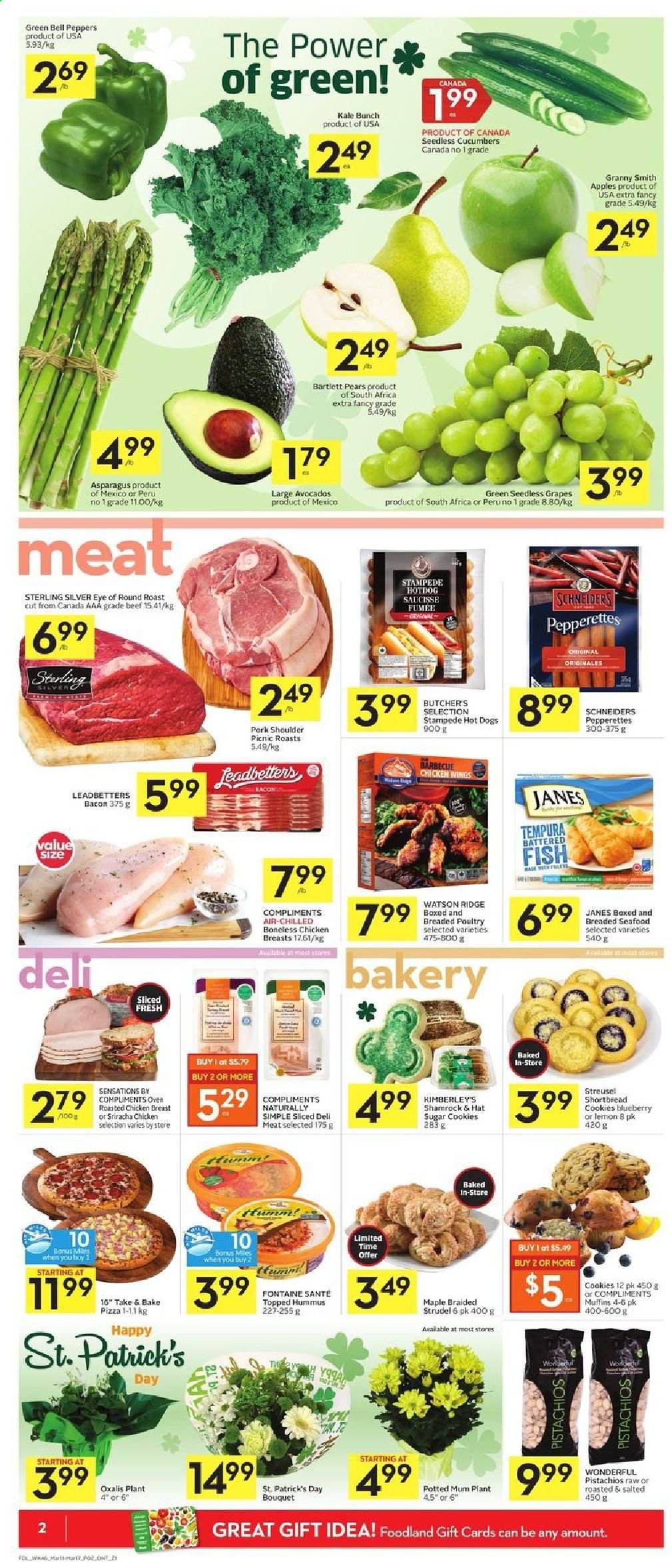 thumbnail - Foodland Flyer - March 11, 2021 - March 17, 2021 - Sales products - hot dog rolls, strudel, muffin, asparagus, bell peppers, cucumber, kale, peppers, apples, avocado, Bartlett pears, grapes, seedless grapes, pears, Granny Smith, seafood, fish, hot dog, pizza, chicken roast, bacon, hummus, chicken wings, cookies, sriracha, pistachios, chicken, beef meat, eye of round, round roast, pork meat, pork shoulder. Page 4.