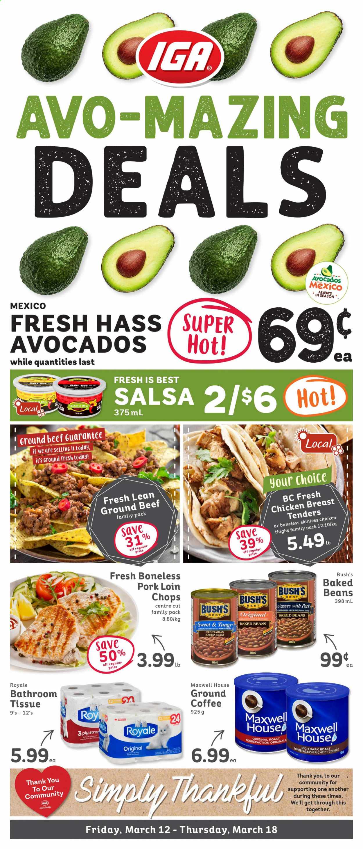 thumbnail - IGA Simple Goodness Flyer - March 12, 2021 - March 18, 2021 - Sales products - avocado, chicken tenders, sauce, tomato sauce, baked beans, salsa, molasses, Maxwell House, coffee, ground coffee, chicken thighs, chicken, beef meat, ground beef, pork loin, pork meat. Page 1.