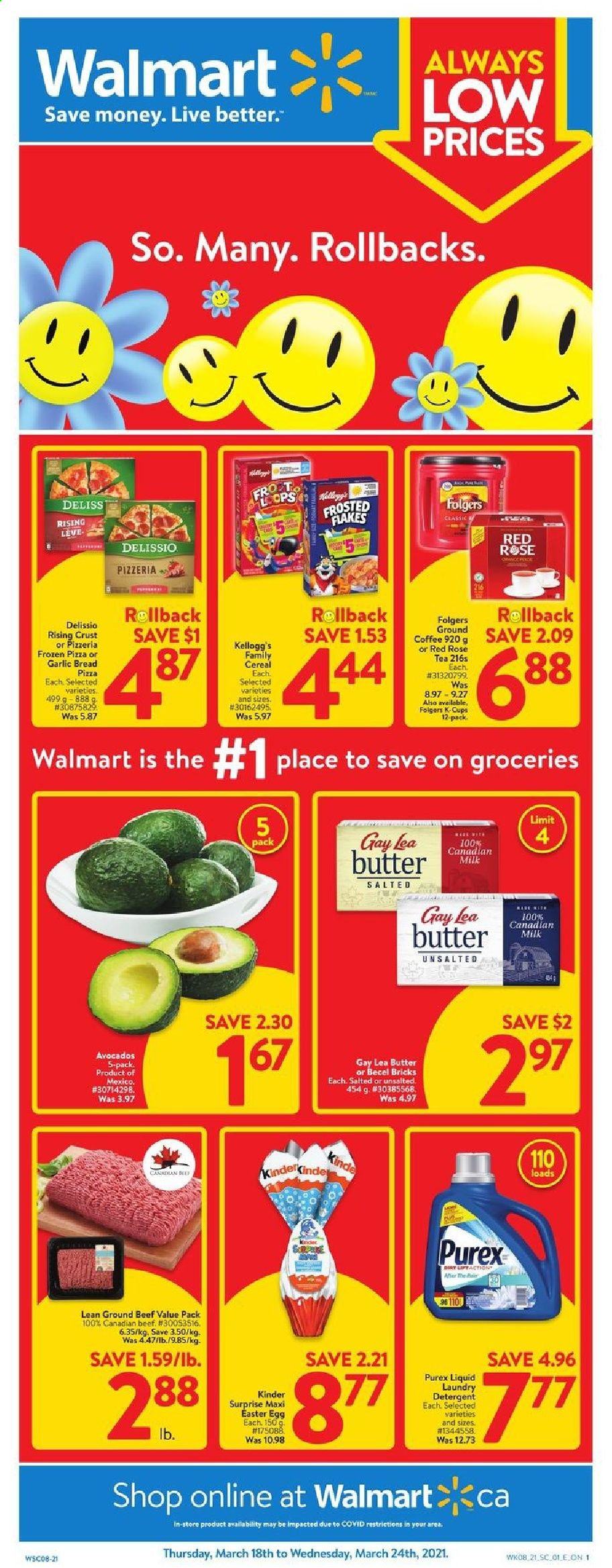 thumbnail - Walmart Flyer - March 18, 2021 - March 24, 2021 - Sales products - bread, avocado, pizza, milk, eggs, butter, Kinder Surprise, Kellogg's, cereals, Frosted Flakes, tea, coffee, Folgers, ground coffee, wine, rosé wine, beef meat, ground beef, laundry detergent, Purex, cup, easter egg, rose. Page 1.
