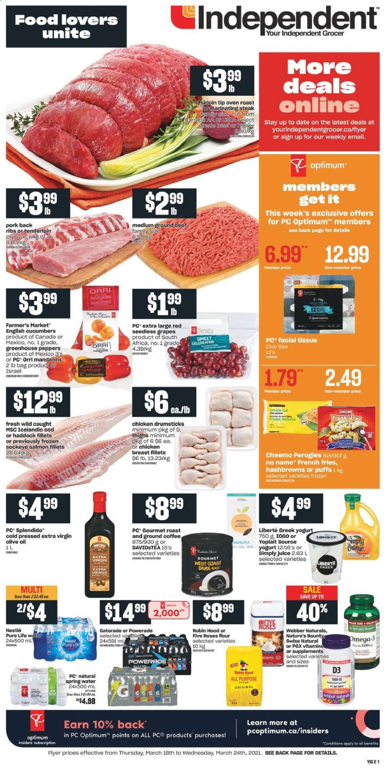 thumbnail - Independent Flyer - March 18, 2021 - March 24, 2021 - Sales products - puffs, cucumber, peppers, grapes, mandarines, seedless grapes, cod, salmon, salmon fillet, haddock, No Name, greek yoghurt, yoghurt, Yoplait, hash browns, potato fries, french fries, Celebration, flour, extra virgin olive oil, olive oil, oil, Powerade, juice, Gatorade, spring water, Pure Life Water, coffee, ground coffee, chicken breasts, chicken drumsticks, chicken, beef meat, ground beef, pork meat, pork ribs, pork back ribs, tissues, Optimum, Nature's Bounty, Omega-3, vitamin D3, Nestlé, steak. Page 1.