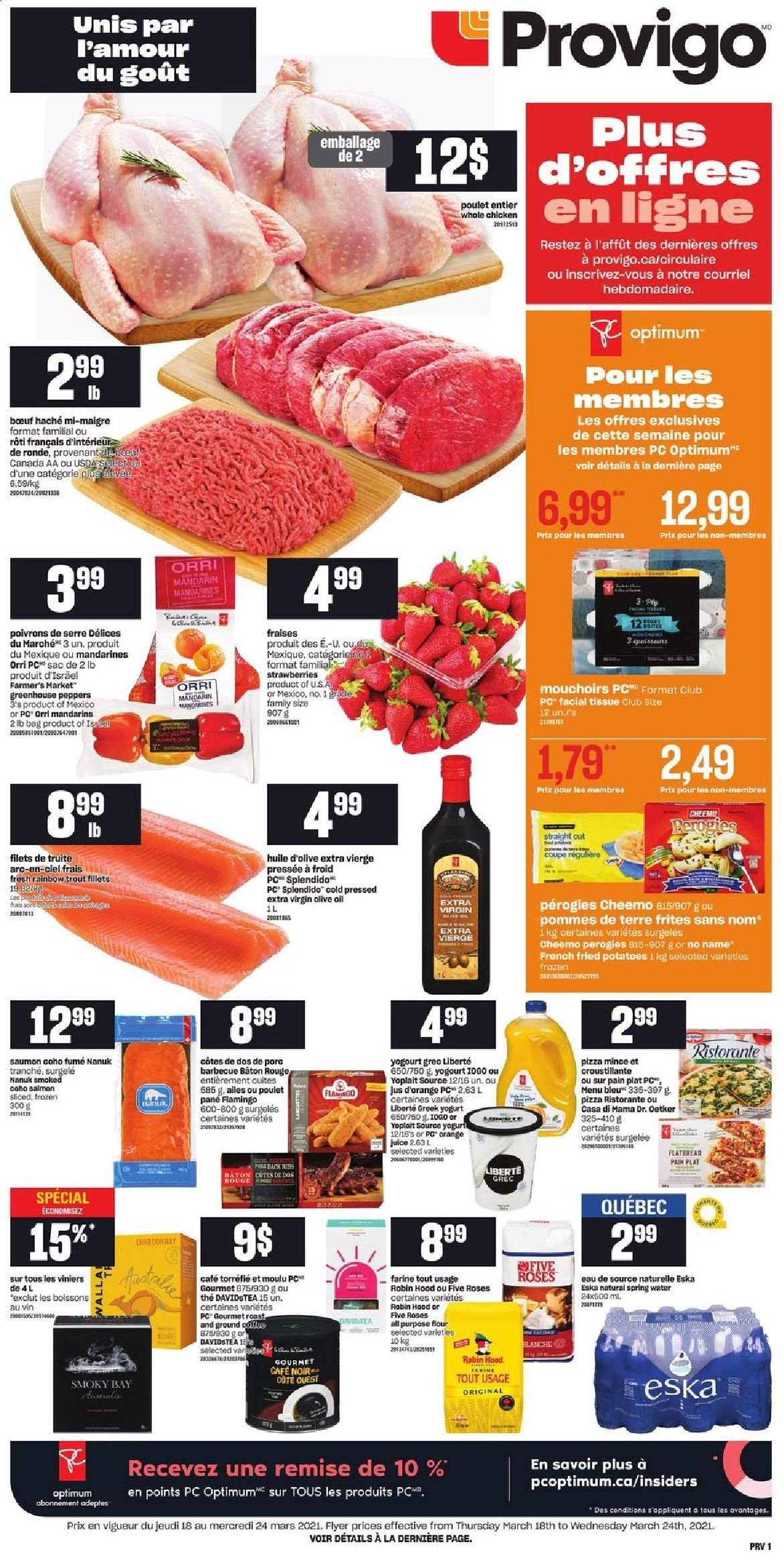 thumbnail - Provigo Flyer - March 18, 2021 - March 24, 2021 - Sales products - flatbread, potatoes, peppers, mandarines, strawberries, salmon, trout, No Name, pizza, Dr. Oetker, greek yoghurt, yoghurt, Yoplait, Mars, all purpose flour, flour, extra virgin olive oil, olive oil, oil, juice, spring water, whole chicken, chicken, tissues. Page 1.