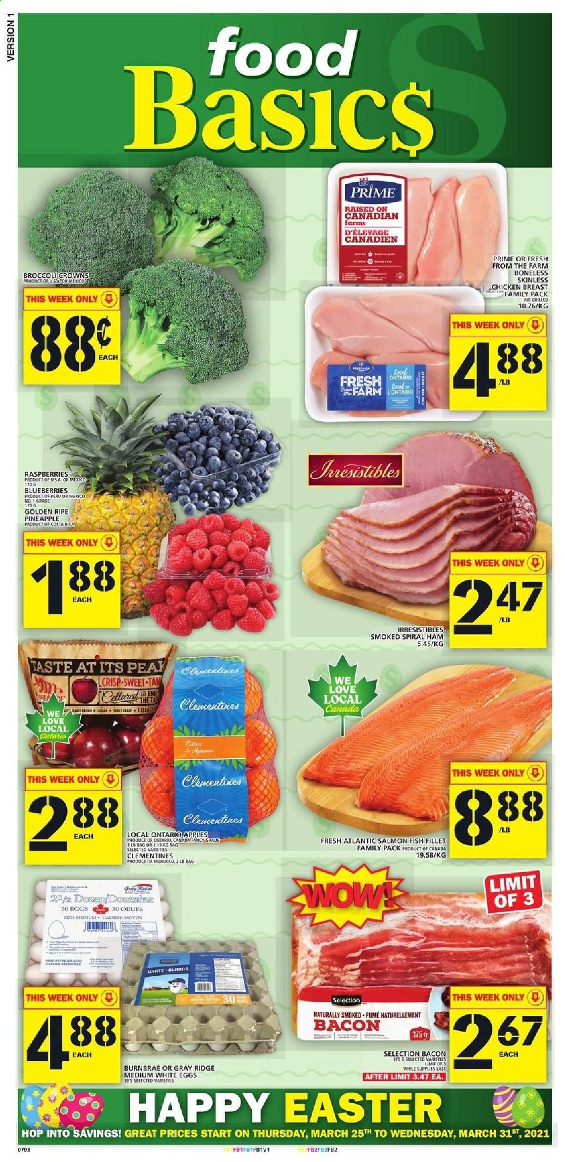 thumbnail - Food Basics Flyer - March 25, 2021 - March 31, 2021 - Sales products - apples, blueberries, clementines, pineapple, fish fillets, salmon, fish, bacon, ham, spiral ham, eggs, chicken breasts, chicken. Page 1.