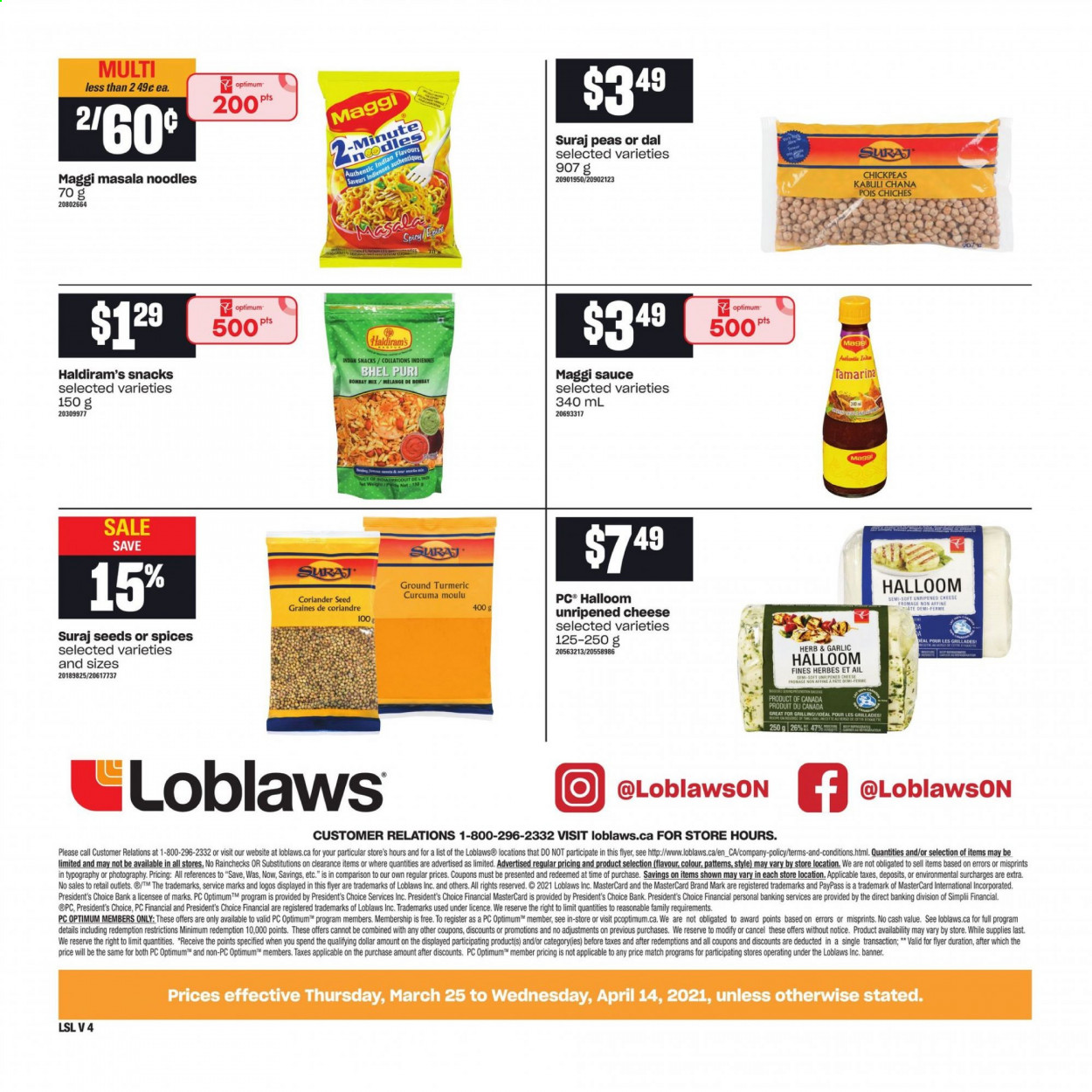 thumbnail - Loblaws Flyer - March 25, 2021 - April 14, 2021 - Sales products - peas, instant noodles, sauce, noodles, cheese, Président, snack, Maggi, chickpeas, turmeric, herbs, coriander, Optimum. Page 4.