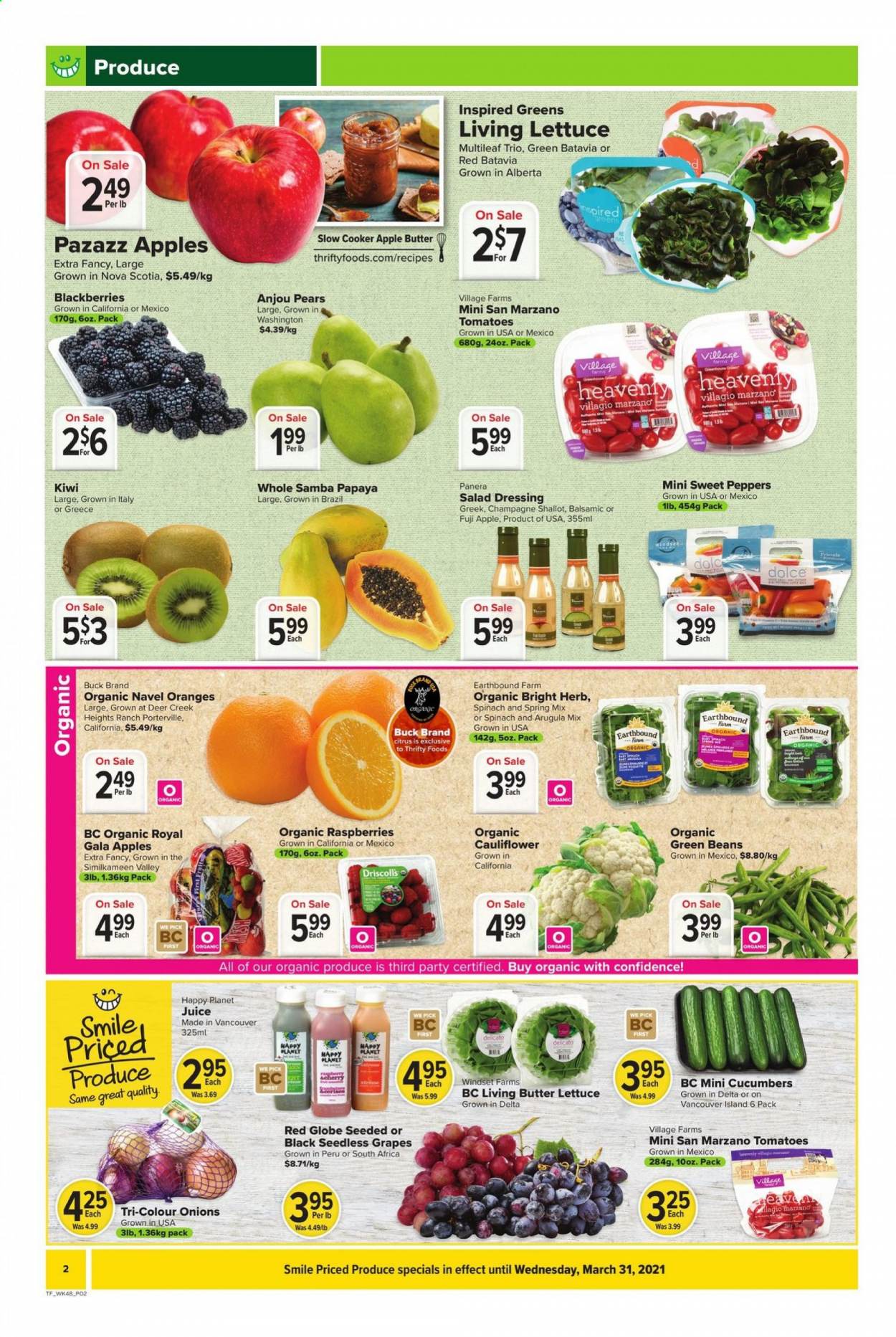 thumbnail - Thrifty Foods Flyer - March 25, 2021 - March 31, 2021 - Sales products - arugula, beans, butter lettuce, cauliflower, green beans, spinach, sweet peppers, tomatoes, onion, lettuce, peppers, blackberries, Gala, grapes, Red Globe, seedless grapes, papaya, pears, Fuji apple, oranges, navel oranges, salad dressing, dressing, apple butter, juice, kiwi, champagne. Page 2.