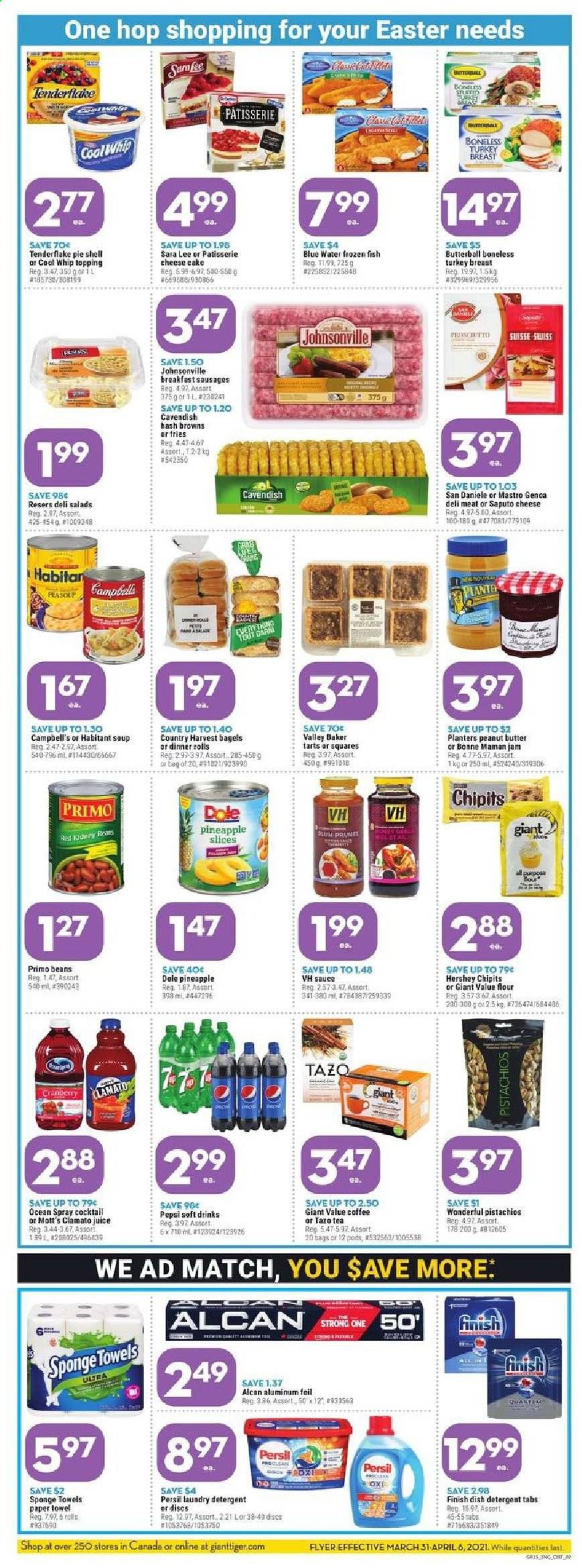 thumbnail - Giant Tiger Flyer - March 31, 2021 - April 06, 2021 - Sales products - bagels, cake, pie, Sara Lee, cheesecake, Dole, pineapple, Mott's, fish, Campbell's, soup, sauce, Butterball, Johnsonville, sausage, cheese, Cool Whip, Country Harvest, hash browns, potato fries, flour, topping, kidney beans, fruit jam, peanut butter, prunes, dried fruit, pistachios, Planters, Pepsi, juice, Clamato, soft drink, tea, coffee, L'Or, turkey breast, turkey, paper towels, Persil, laundry detergent, sponge, aluminium foil, Shell. Page 2.