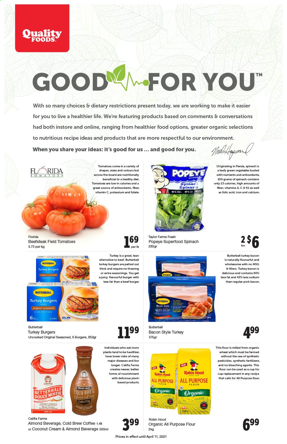 thumbnail - Quality Foods Flyer - April 05, 2021 - April 11, 2021 - Sales products - tomatoes, hamburger, beef burger, bacon, Butterball, turkey bacon, all purpose flour, flour, coffee, turkey burger, cup, vitamin c. Page 1.