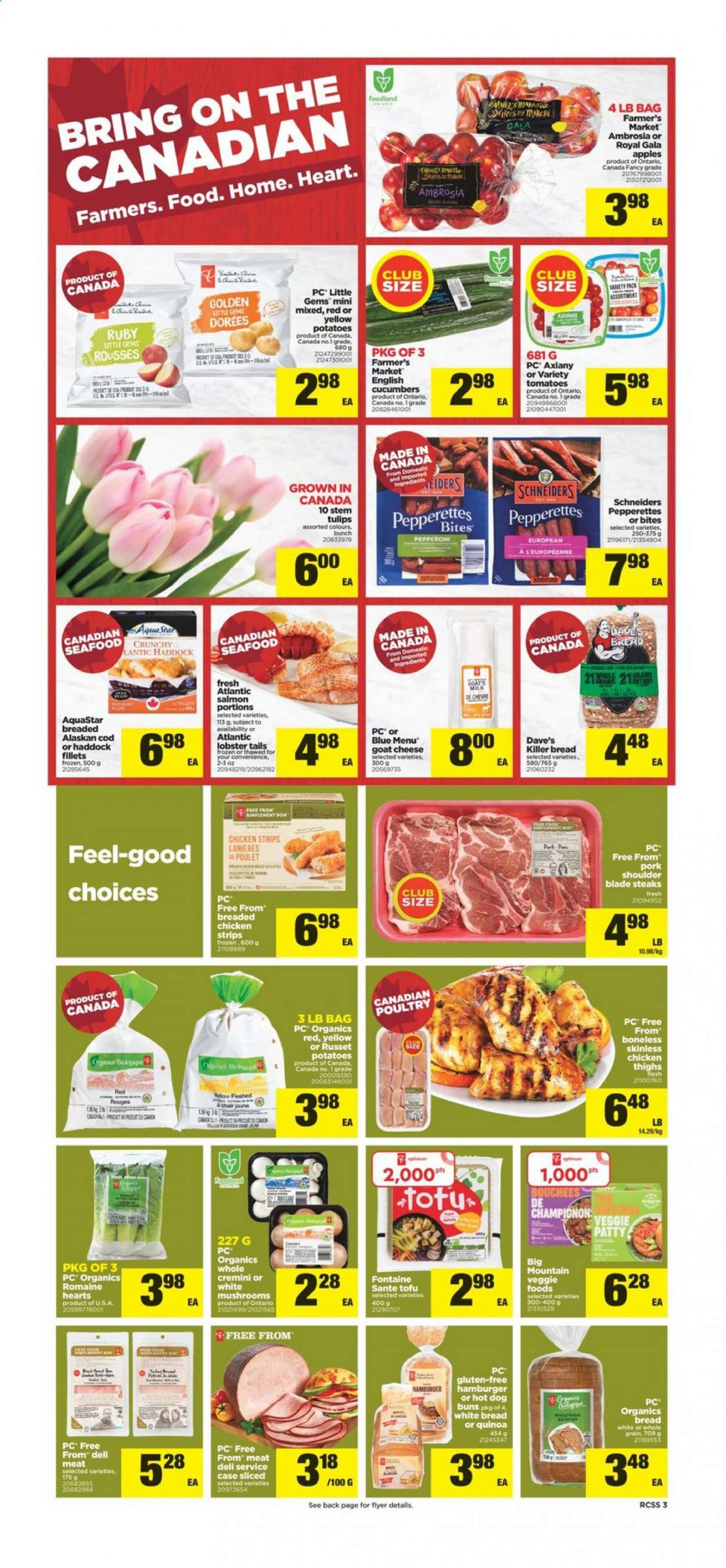thumbnail - Real Canadian Superstore Flyer - April 08, 2021 - April 14, 2021 - Sales products - white bread, buns, russet potatoes, potatoes, apples, Gala, cod, lobster, salmon, haddock, lobster tail, fried chicken, pepperoni, goat cheese, cheese, tofu, milk, chicken strips, pork meat, pork shoulder, tulip, quinoa, steak. Page 3.