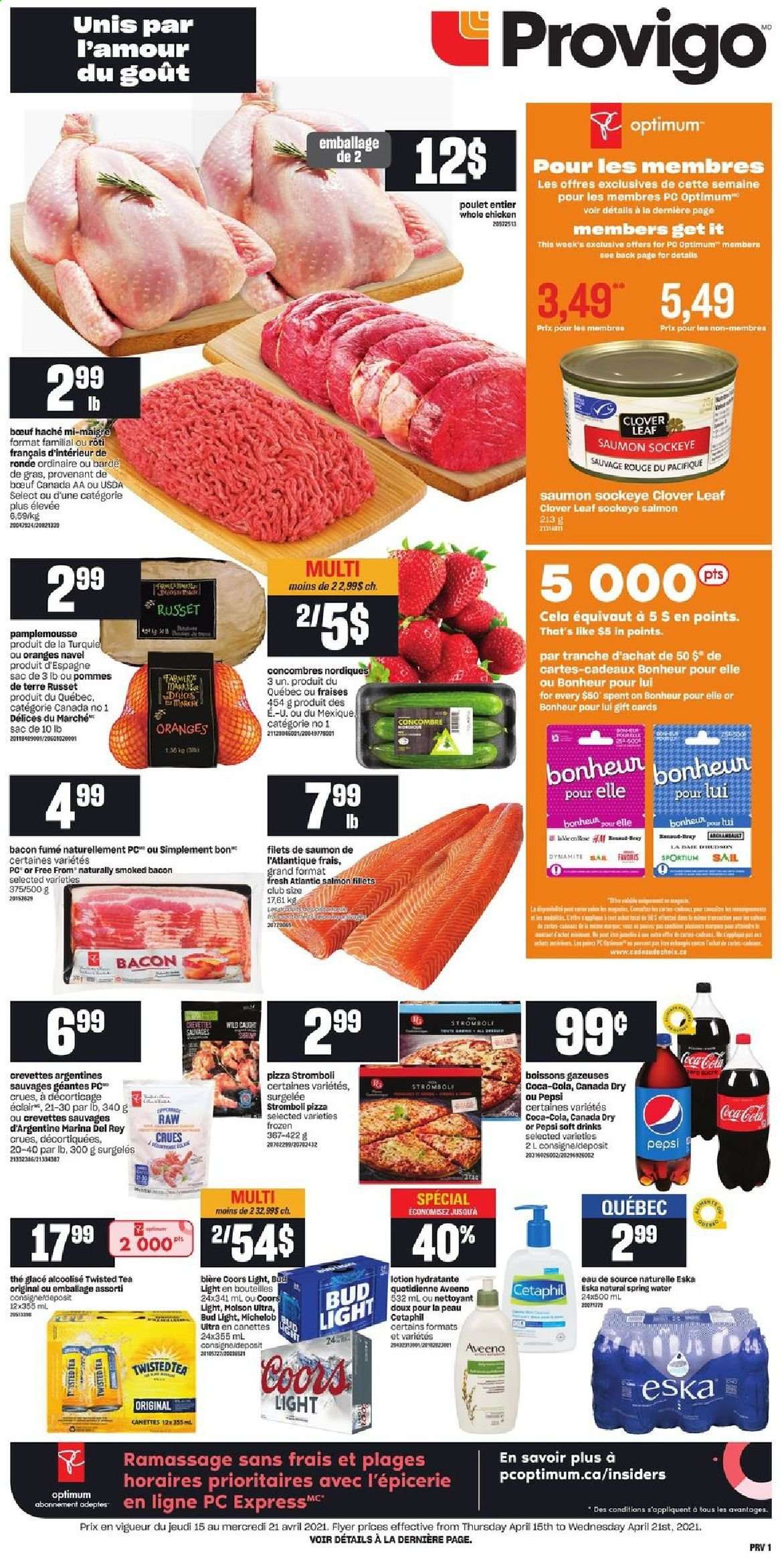 thumbnail - Provigo Flyer - April 15, 2021 - April 21, 2021 - Sales products - russet potatoes, salmon, salmon fillet, pizza, bacon, Clover, Canada Dry, Coca-Cola, Pepsi, soft drink, spring water, tea, beer, Bud Light, whole chicken, chicken, Aveeno, body lotion, Coors, Twisted Tea, Michelob. Page 1.