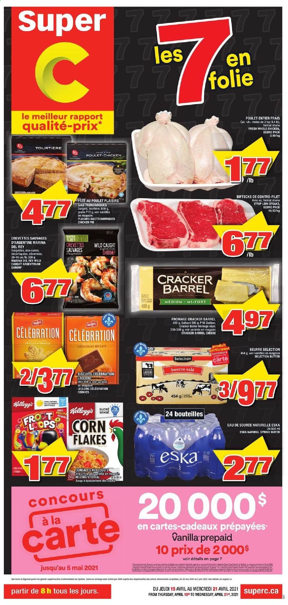 thumbnail - Super C Flyer - April 15, 2021 - April 21, 2021 - Sales products - pie, shrimps, cheese, Galbani, butter, cookies, Celebration, crackers, Kellogg's, biscuit, cereals, corn flakes, spring water, whole chicken, chicken, steak. Page 1.