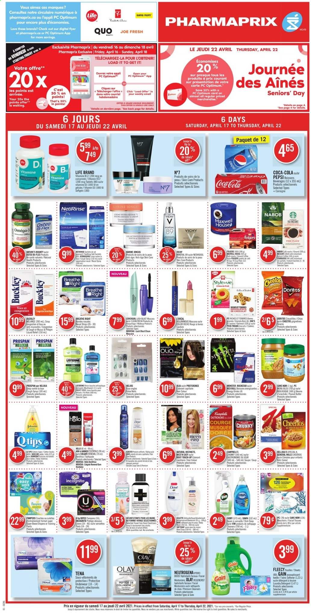 thumbnail - Pharmaprix Flyer - April 17, 2021 - April 22, 2021 - Sales products - Campbell's, soup, cookies, snack, Kellogg's, biscuit, Doritos, Cheetos, Cheerios, peanut butter, syrup, Coca-Cola, Pepsi, energy drink, Monster, Red Bull, Rockstar, Boost, Maxwell House, Folgers, coffee capsules, Starbucks, K-Cups, pants, nappies, Johnson's, tissues, Gain, fabric softener, laundry detergent, body wash, Vichy, Vaseline, Kotex, tampons, facial tissues, L’Oréal, moisturizer, Olay, Root Touch-Up, hair color, lipstick, makeup, Nature's Bounty, Omega-3, Bi-Flex, vitamin D3, nasal spray, Gillette, Listerine, mascara, Neutrogena, Pampers, chips, Nescafé. Page 1.