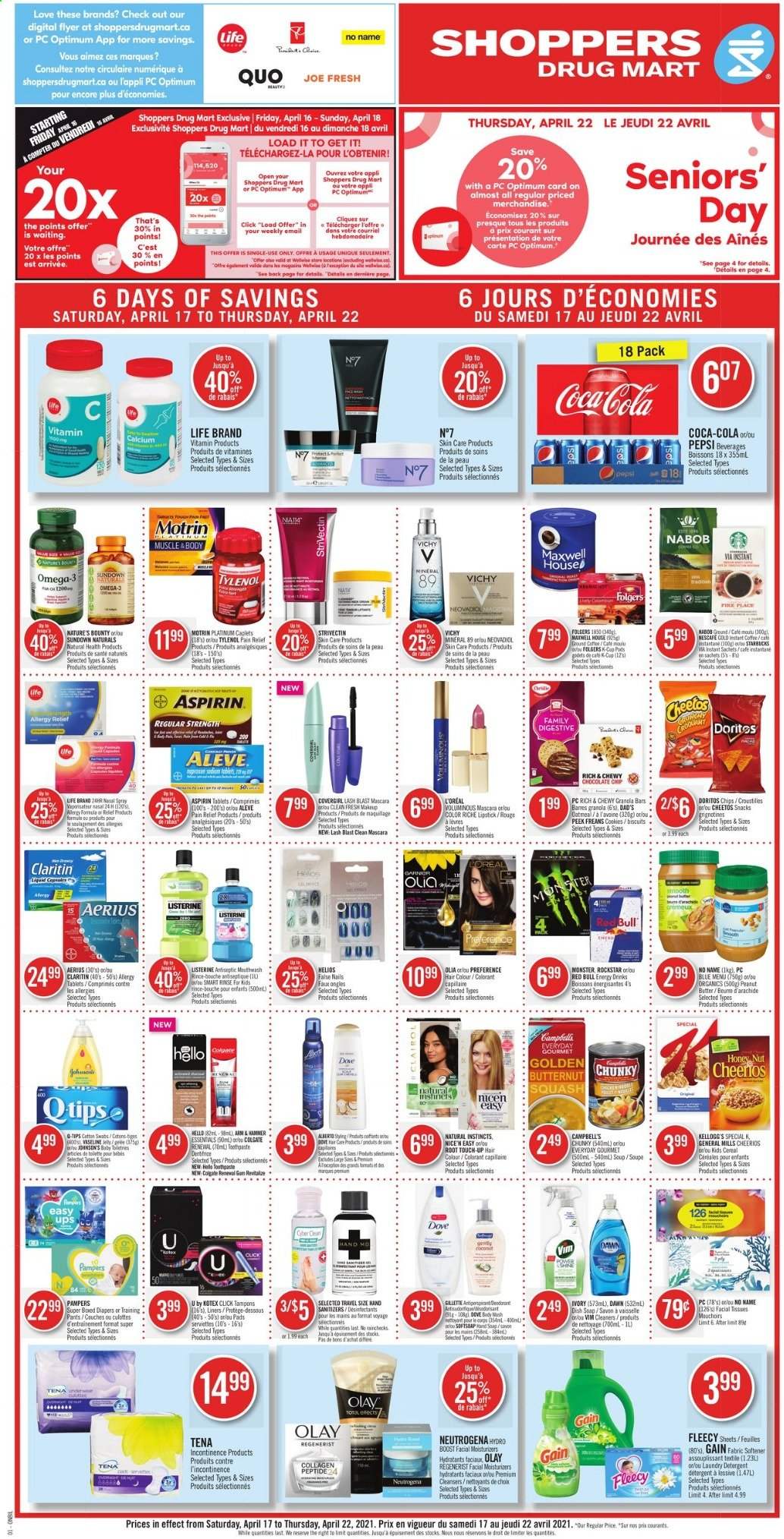 thumbnail - Shoppers Drug Mart Flyer - April 17, 2021 - April 22, 2021 - Sales products - cookies, snack, biscuit, Doritos, Cheetos, soup, cereals, Cheerios, honey, peanut butter, Coca-Cola, Pepsi, energy drink, Red Bull, Rockstar, Boost, instant coffee, Folgers, ground coffee, Starbucks, pants, nappies, Johnson's, baby pants, tissues, Gain, fabric softener, laundry detergent, Vichy, soap, toothpaste, mouthwash, Kotex, tampons, facial tissues, L’Oréal, moisturizer, Olay, Root Touch-Up, hair color, anti-perspirant, makeup, pain relief, Aleve, Nature's Bounty, Tylenol, Omega-3, aspirin, allergy relief, Motrin, Gillette, granola, Listerine, mascara, Neutrogena, Pampers, chips, Nescafé. Page 1.