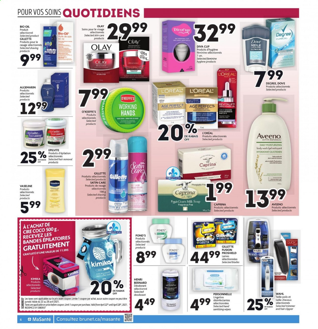 thumbnail - Brunet Flyer - April 22, 2021 - April 28, 2021 - Sales products - wipes, Aveeno, antiseptic wipes, body wash, Vaseline, POND'S, soap, L’Oréal, moisturizer, serum, night cream, Olay, hand cream, anti-perspirant, hair removal, Gillette, deodorant. Page 6.