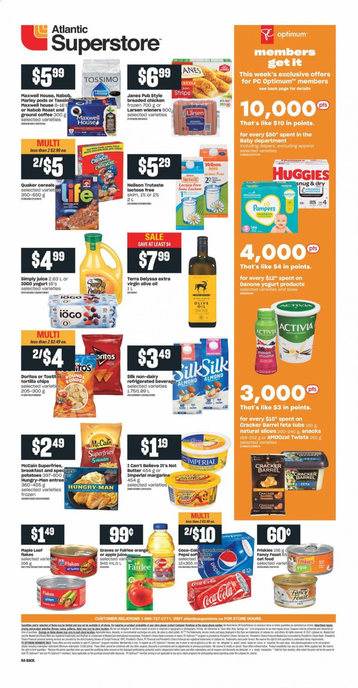 thumbnail - Atlantic Superstore Flyer - April 22, 2021 - April 28, 2021 - Sales products - potatoes, fried chicken, Quaker, ham, Président, feta, yoghurt, Silk, butter, margarine, I Can't Believe It's Not Butter, strips, McCain, potato fries, chocolate, snack, crackers, Doritos, tortilla chips, Tostitos, cereals, extra virgin olive oil, olive oil, oil, apple juice, Canada Dry, Coca-Cola, Pepsi, juice, smoothie, Maxwell House, coffee, ground coffee, nappies, animal food, cat food, Optimum, Fancy Feast, Friskies, Danone, Huggies, Pampers. Page 2.