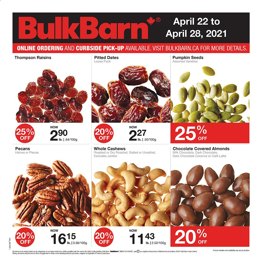 thumbnail - Bulk Barn Flyer - April 22, 2021 - April 28, 2021 - Sales products - coconut, milk chocolate, dark chocolate, almonds, cashews, pecans, dried fruit, dried dates, pumpkin seeds, raisins. Page 1.