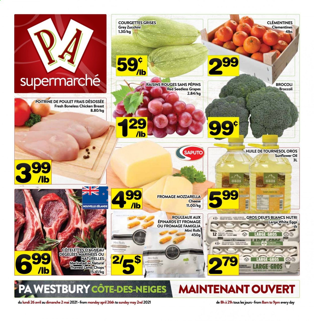 thumbnail - PA Supermarché Flyer - April 26, 2021 - May 02, 2021 - Sales products - broccoli, zucchini, clementines, grapes, seedless grapes, cheese, eggs, sunflower oil, oil, dried fruit, Oros, chicken breasts, chicken, lamb chops, lamb meat, mozzarella, raisins. Page 1.