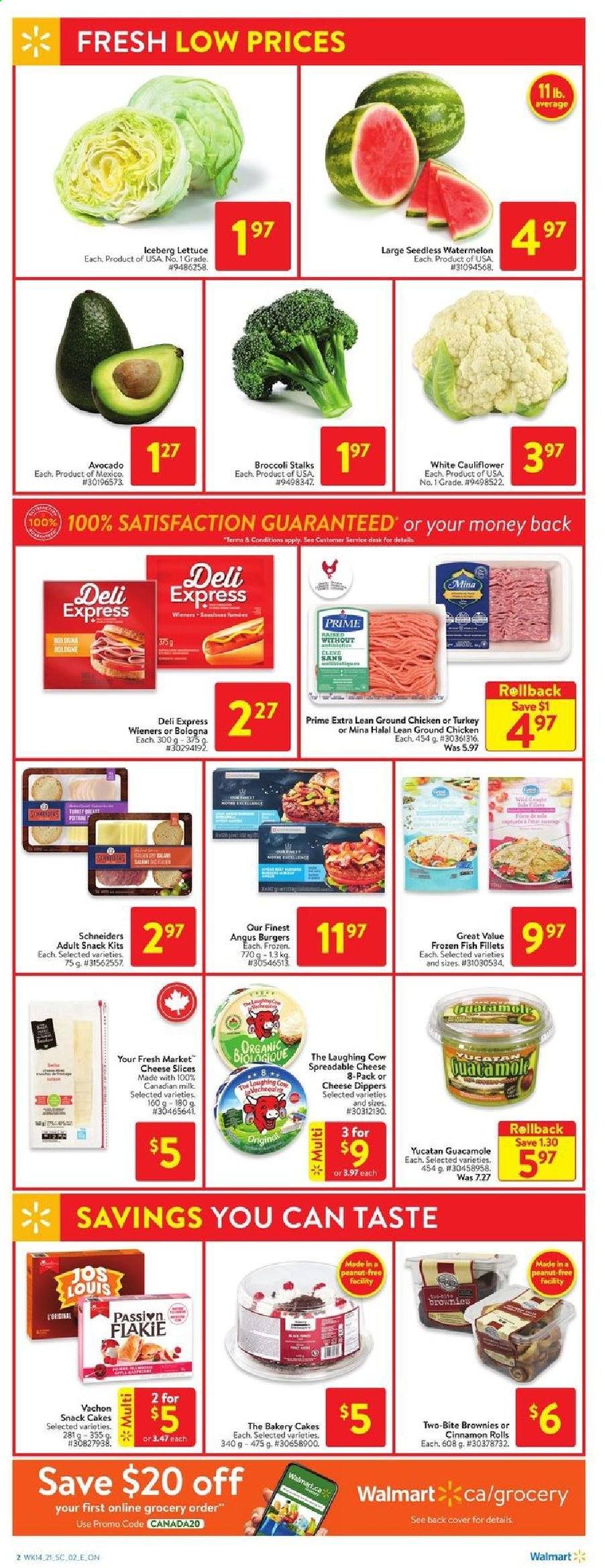 thumbnail - Walmart Flyer - April 29, 2021 - May 05, 2021 - Sales products - cake, cinnamon roll, brownies, broccoli, cauliflower, lettuce, watermelon, fish fillets, fish, hamburger, bologna sausage, guacamole, sliced cheese, cheese, The Laughing Cow, milk, snack, ground chicken, chicken. Page 2.