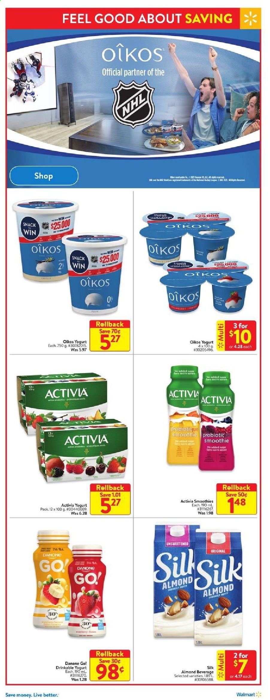 thumbnail - Walmart Flyer - April 29, 2021 - May 05, 2021 - Sales products - yoghurt, Activia, Oikos, snack, sugar, smoothie, Go!, Danone. Page 4.