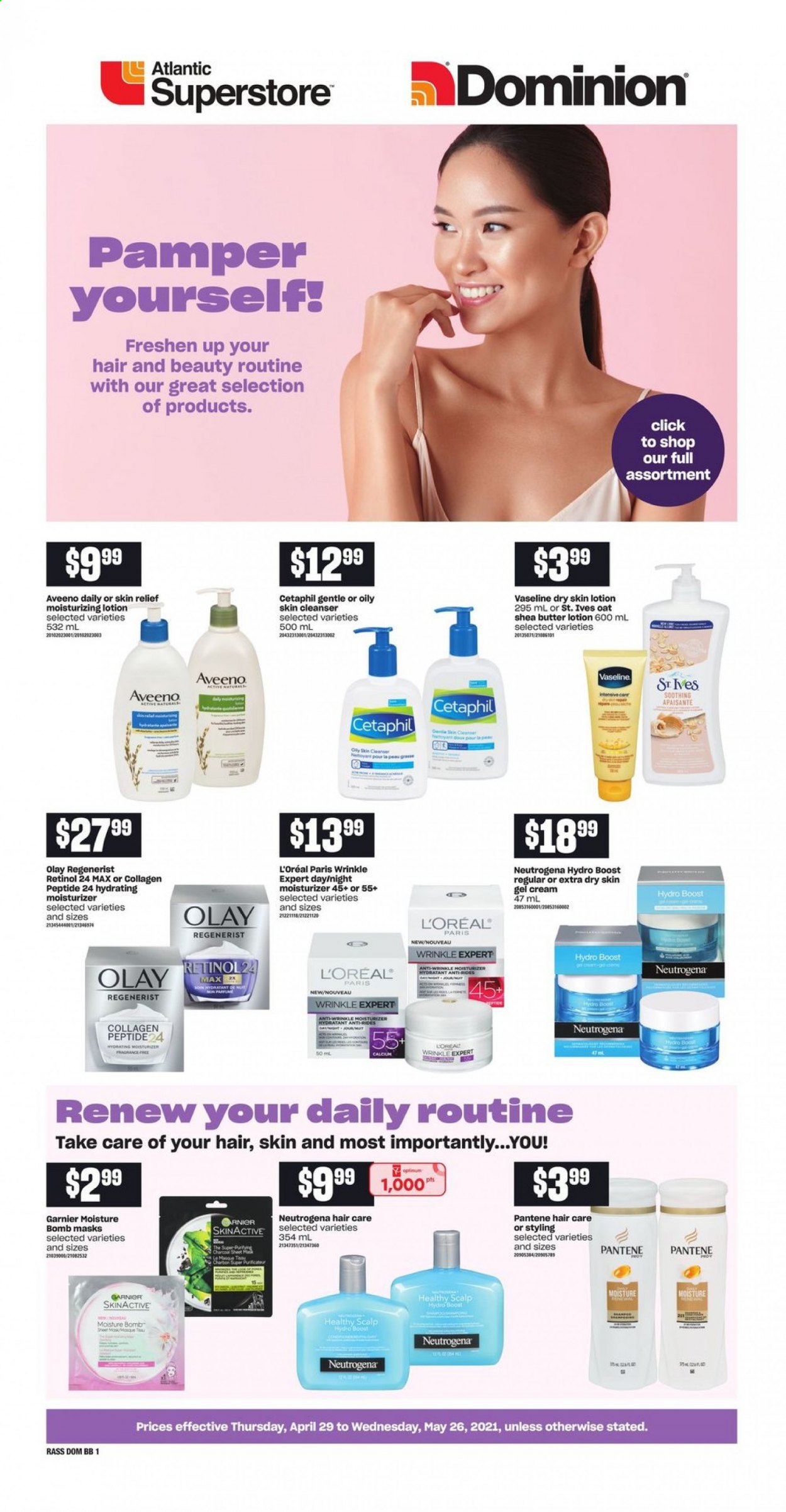 thumbnail - Atlantic Superstore Flyer - April 29, 2021 - May 26, 2021 - Sales products - flour, oats, Boost, Aveeno, Vaseline, cleanser, gel cream, L’Oréal, moisturizer, Olay, body lotion, shea butter, Pamper, charcoal, Garnier, Neutrogena, Pantene. Page 1.