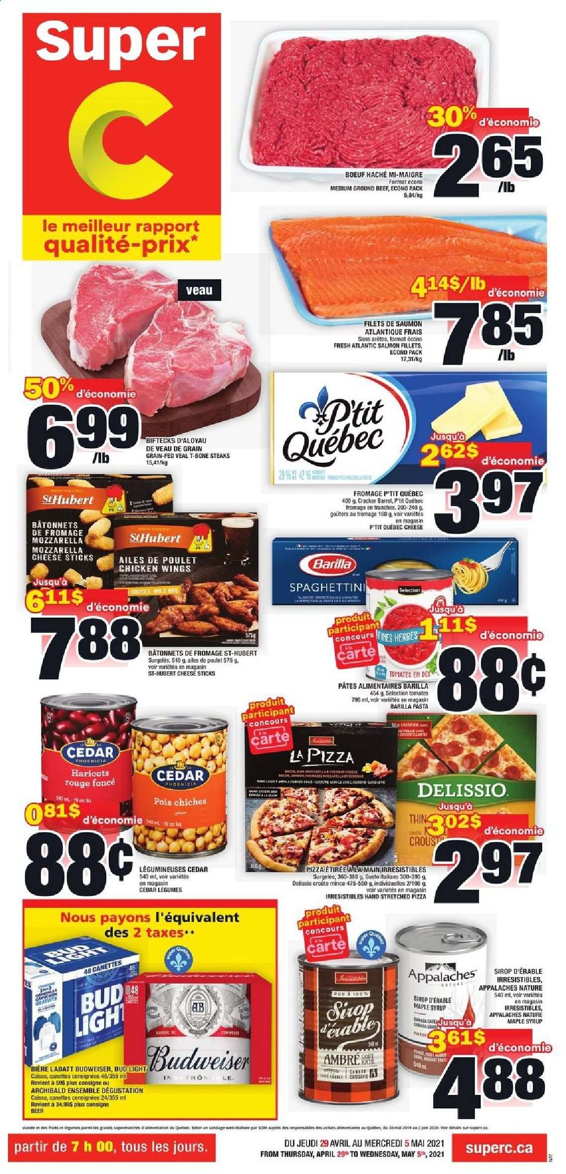 thumbnail - Super C Flyer - April 29, 2021 - May 05, 2021 - Sales products - salmon, salmon fillet, pizza, pasta, Barilla, bacon, chicken wings, cheese sticks, crackers, maple syrup, syrup, beer, Budweiser, Bud Light, beef meat, ground beef, t-bone steak, steak. Page 1.