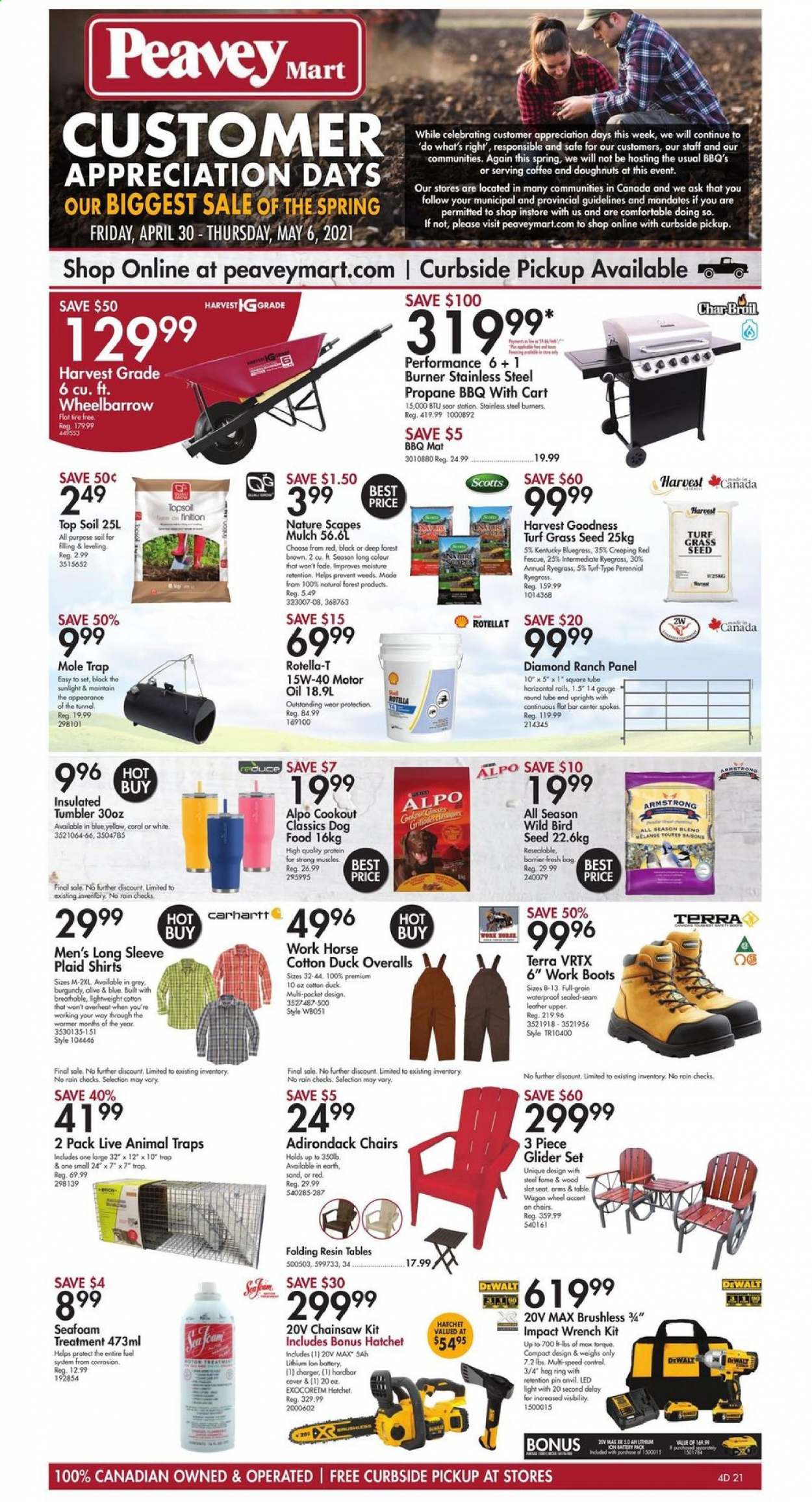 thumbnail - Peavey Mart Flyer - April 30, 2021 - May 06, 2021 - Sales products - tumbler, pin, animal food, bird food, dog food, plant seeds, Alpo, table, boots, DeWALT, LED light, chain saw, wheelbarrow, cart, grass seed, garden mulch, motor oil, Rotella, shirt. Page 1.