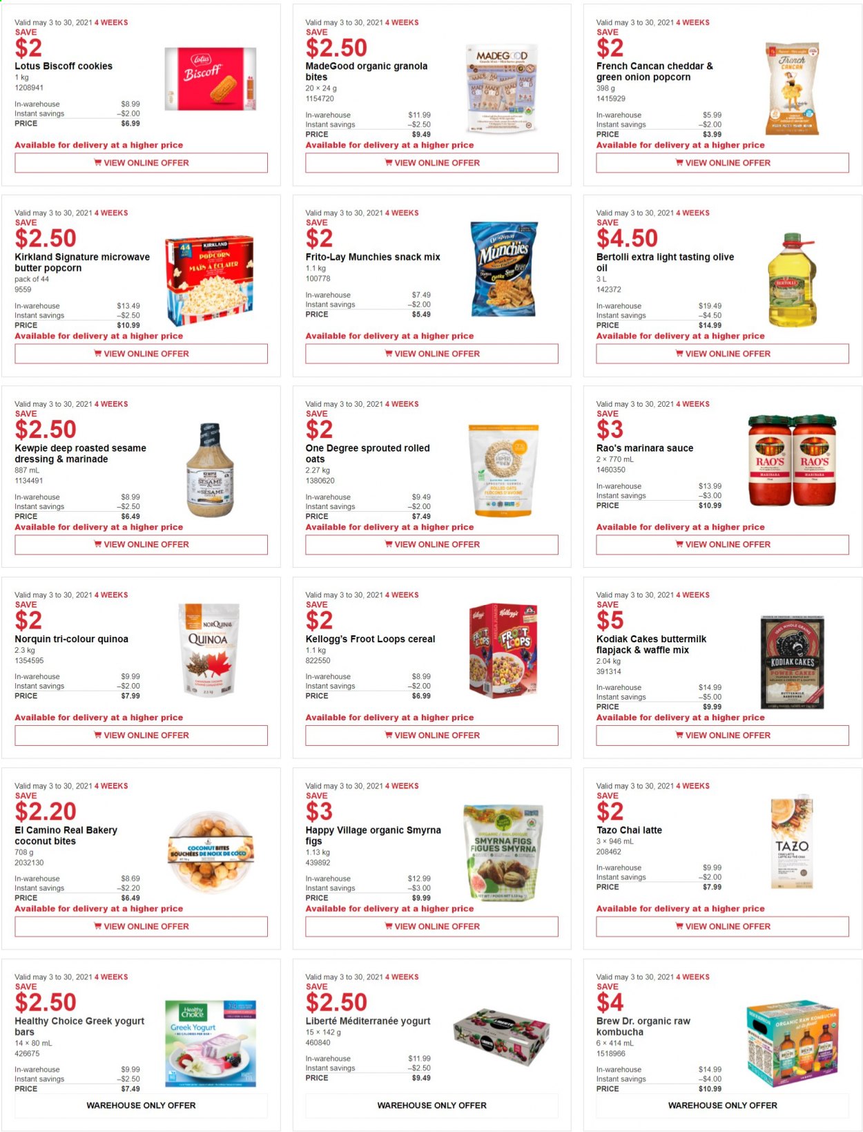 thumbnail - Costco Flyer - May 03, 2021 - May 30, 2021 - Sales products - cake, onion, figs, coconut, sauce, Healthy Choice, Bertolli, cheddar, greek yoghurt, buttermilk, sesame dressing, cookies, snack, Kellogg's, popcorn, Frito-Lay, oats, cereals, rolled oats, dressing, marinade, olive oil, oil, kombucha, Lotus, microwave, granola, quinoa. Page 3.