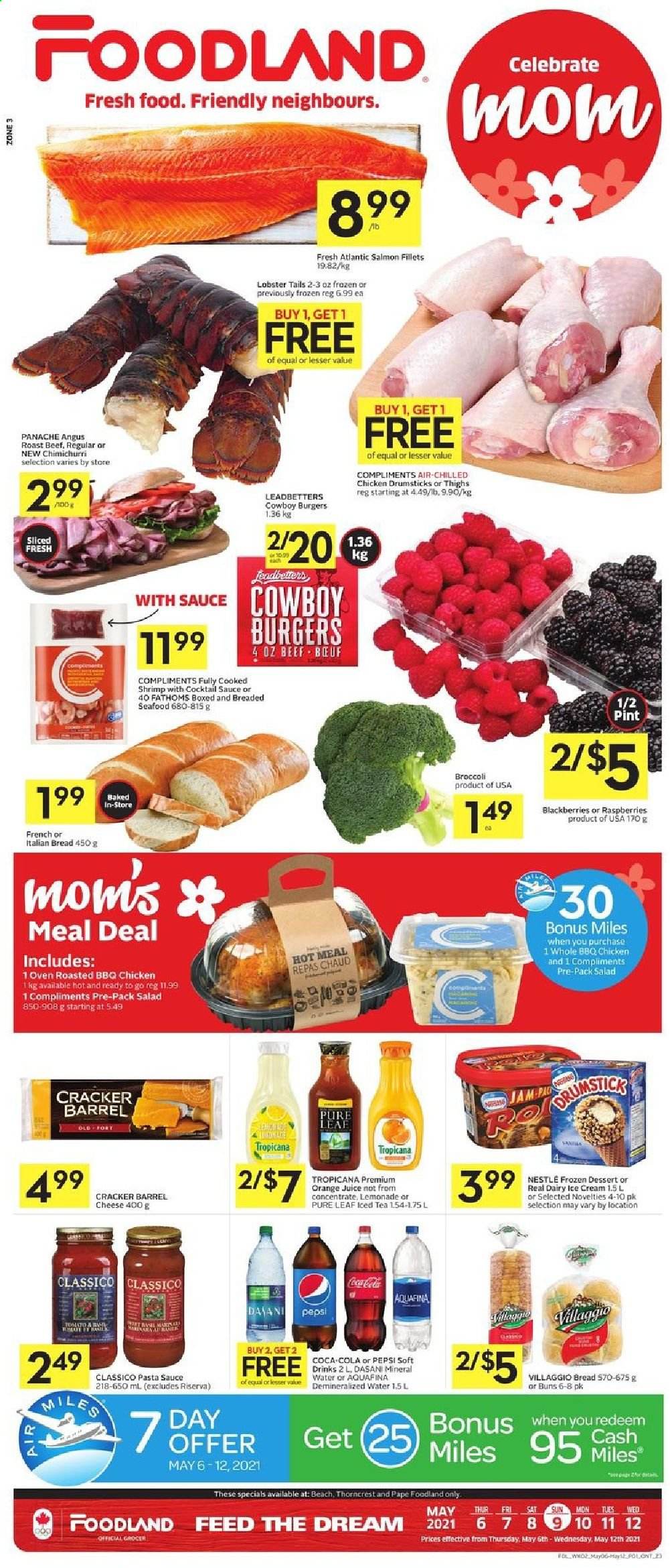 thumbnail - Foodland Flyer - May 06, 2021 - May 12, 2021 - Sales products - bread, salad, blackberries, lobster, salmon, salmon fillet, seafood, lobster tail, shrimps, pasta sauce, hamburger, cheese, ice cream, crackers, cocktail sauce, Classico, fruit jam, Coca-Cola, lemonade, Pepsi, orange juice, juice, ice tea, soft drink, Aquafina, mineral water, Pure Leaf, chicken drumsticks, chicken, beef meat, roast beef, Nestlé. Page 1.