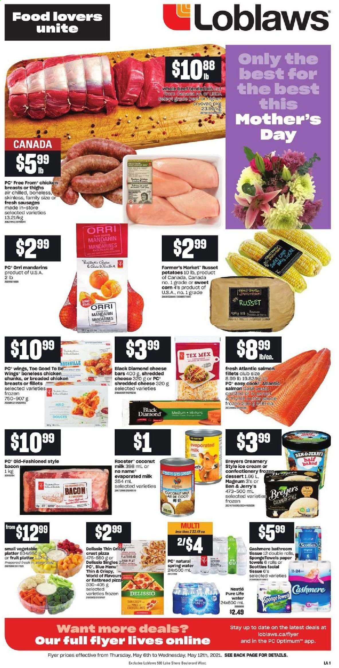 thumbnail - Loblaws Flyer - May 06, 2021 - May 12, 2021 - Sales products - flatbread, corn, russet potatoes, potatoes, sweet corn, mandarines, salmon, salmon fillet, No Name, pizza, sauce, fried chicken, bacon, sausage, shredded cheese, evaporated milk, butter, Magnum, ice cream, Ben & Jerry's, coconut milk, basil pesto, spring water, Pure Life Water, beef meat, beef tenderloin, bath tissue, kitchen towels, paper towels, Optimum, Nestlé. Page 1.