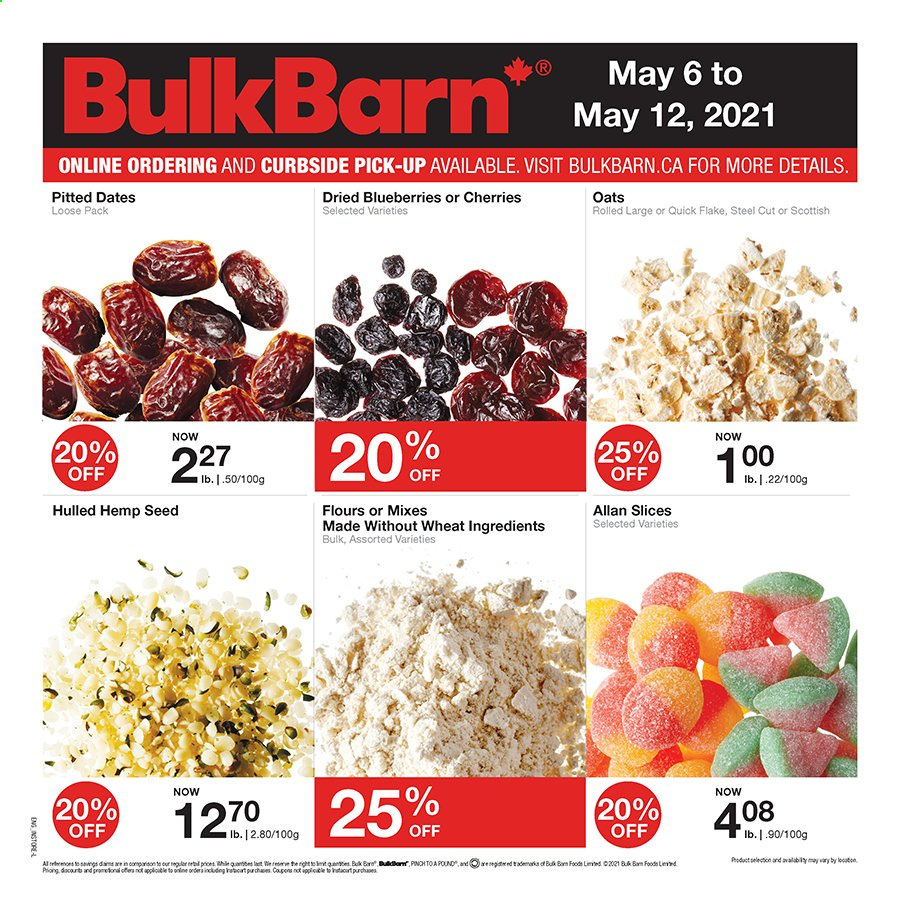 thumbnail - Bulk Barn Flyer - May 06, 2021 - May 12, 2021 - Sales products - cherries, flour, oats, dried fruit, dried dates. Page 1.