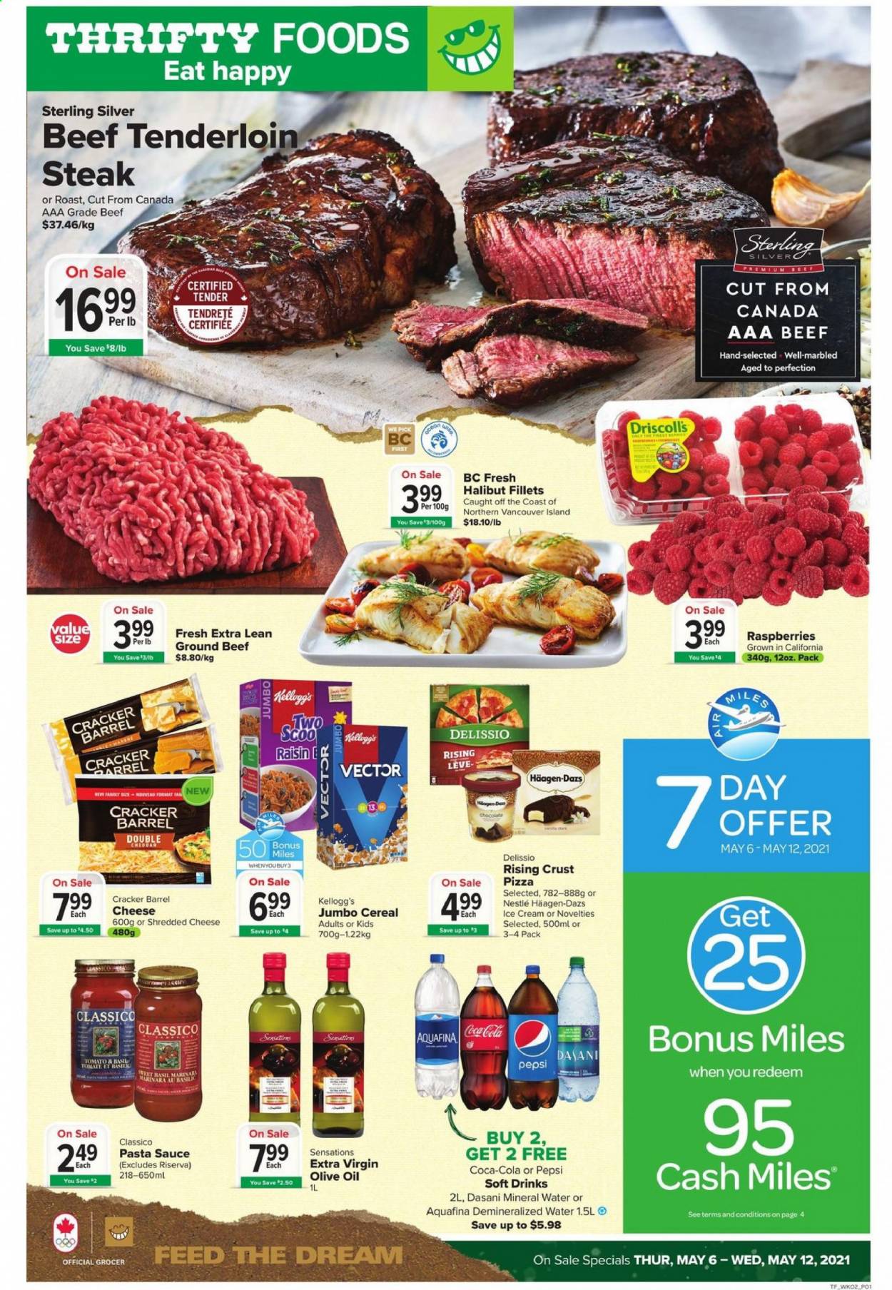 thumbnail - Thrifty Foods Flyer - May 06, 2021 - May 12, 2021 - Sales products - halibut, pizza, pasta sauce, sauce, shredded cheese, cheddar, ice cream, Häagen-Dazs, crackers, Kellogg's, cereals, Classico, extra virgin olive oil, olive oil, oil, Coca-Cola, Pepsi, soft drink, Aquafina, mineral water, beef meat, ground beef, beef tenderloin, Nestlé, steak. Page 1.