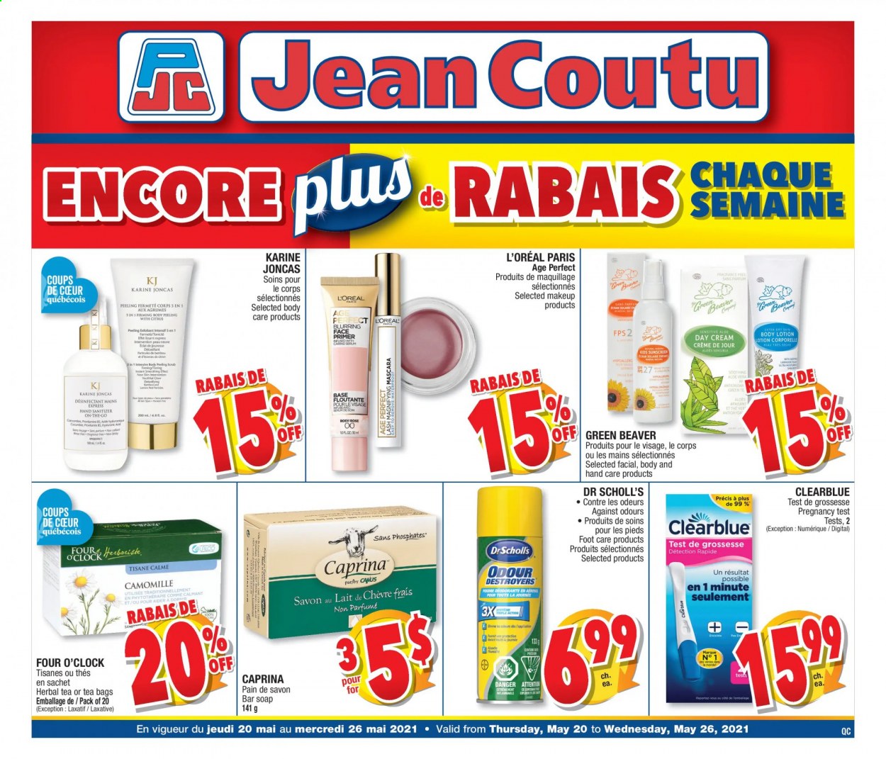thumbnail - Jean Coutu Flyer - May 20, 2021 - May 26, 2021 - Sales products - herbal tea, tea bags, soap bar, soap, day cream, L’Oréal, serum, body lotion, Eclat, fragrance, hand sanitizer, foot care, makeup, face primer, clock, Dr. Scholl's, laxative, mascara. Page 1.