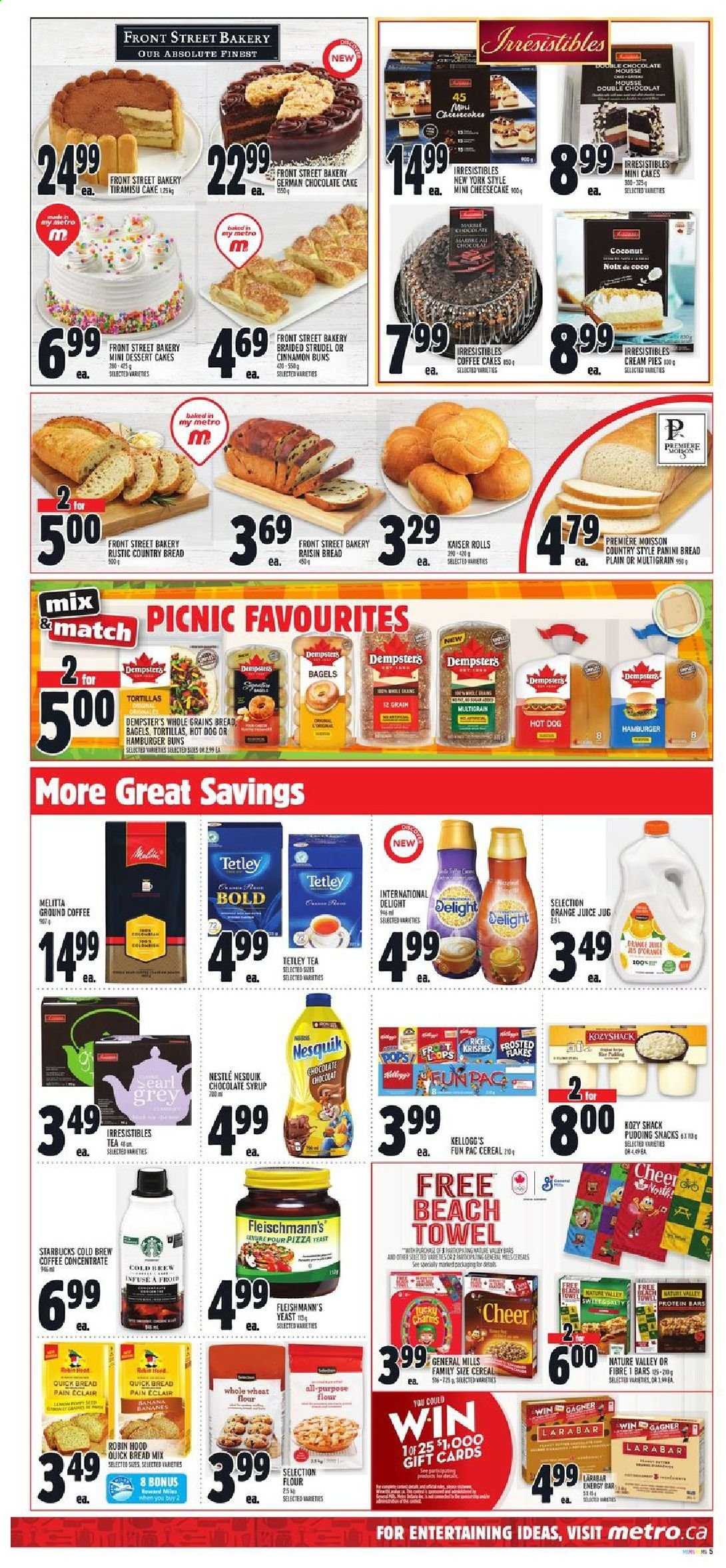thumbnail - Metro Flyer - May 27, 2021 - June 02, 2021 - Sales products - bagels, bread, tortillas, panini, strudel, buns, burger buns, cheesecake, cream pie, tiramisu, chocolate cake, coconut, hot dog, yeast, snack, Kellogg's, wheat flour, whole wheat flour, cereals, protein bar, Frosted Flakes, Nature Valley, rice, cinnamon, chocolate syrup, syrup, orange juice, tea, ground coffee, Starbucks, Absolute, towel, beach towel, PREMIERE, Nesquik, Nestlé. Page 5.