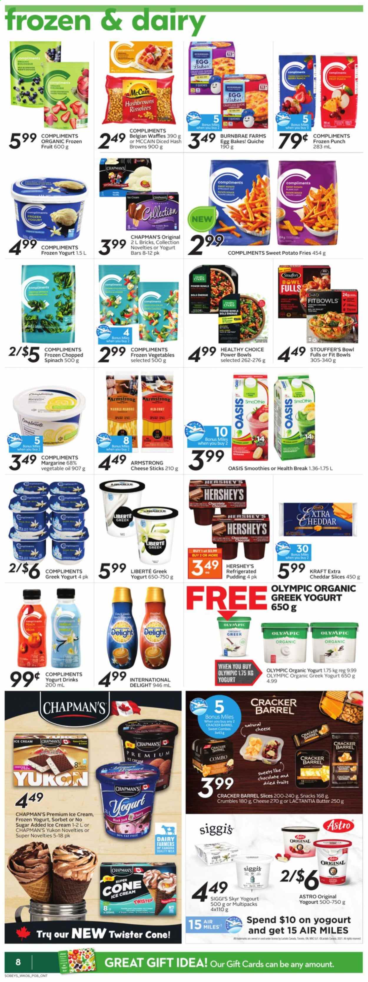 thumbnail - Sobeys Flyer - June 03, 2021 - June 09, 2021 - Sales products - waffles, sweet potato, Healthy Choice, Kraft®, cheddar, cheese, greek yoghurt, pudding, organic yoghurt, yoghurt drink, eggs, butter, margarine, ice cream, Hershey's, frozen vegetables, cheese sticks, Stouffer's, McCain, hash browns, sweet potato fries, quiche, snack, crackers, vegetable oil, oil, fruit punch, smoothie, bowl, Twister. Page 8.