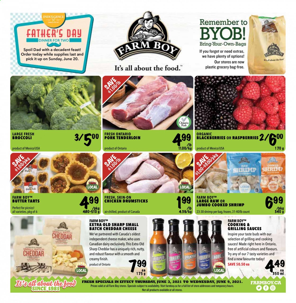 thumbnail - Farm Boy Flyer - June 03, 2021 - June 09, 2021 - Sales products - broccoli, blackberries, shrimps, cheddar, cheese, butter, chicken drumsticks, chicken, pork meat, pork tenderloin. Page 1.