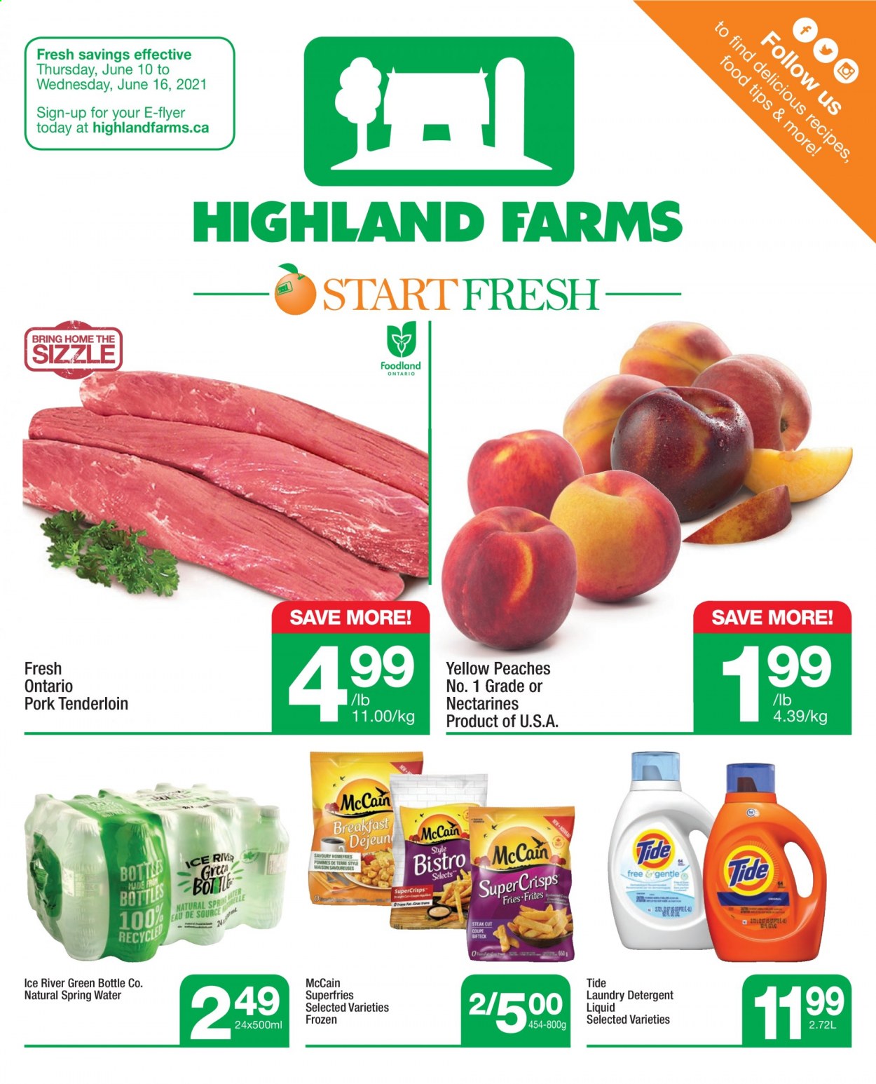 thumbnail - Highland Farms Flyer - June 10, 2021 - June 16, 2021 - Sales products - nectarines, peaches, McCain, potato fries, spring water, pork meat, pork tenderloin. Page 1.