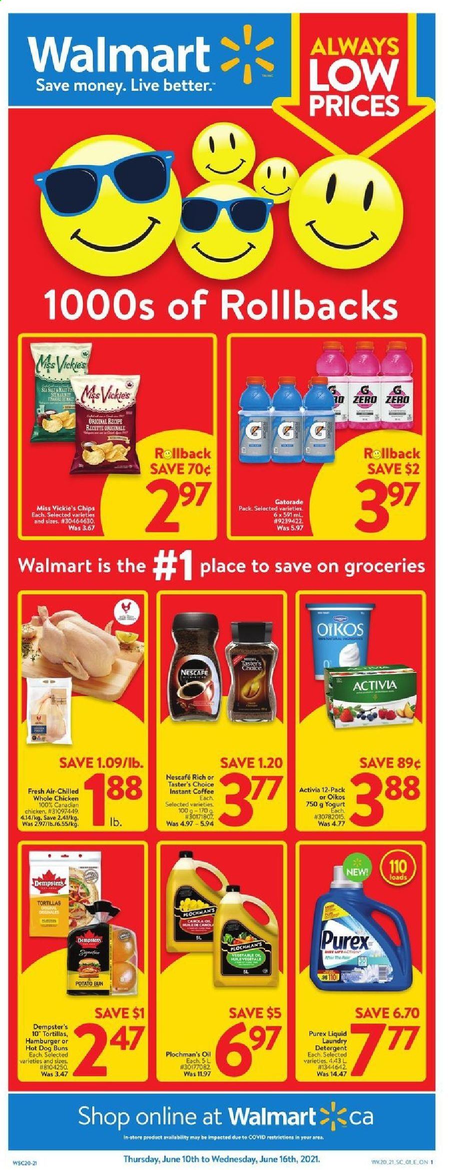 thumbnail - Walmart Flyer - June 10, 2021 - June 16, 2021 - Sales products - tortillas, buns, yoghurt, Activia, Oikos, oil, Gatorade, coffee, whole chicken, chicken, laundry detergent, Purex, chips, Nescafé. Page 1.