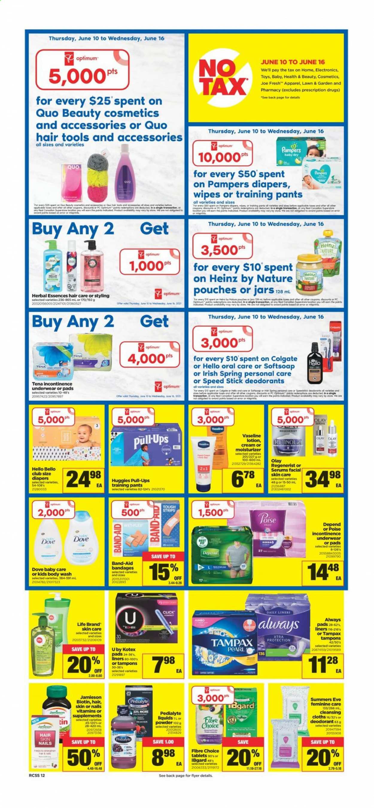 thumbnail - Real Canadian Superstore Flyer - June 10, 2021 - June 16, 2021 - Sales products - strips, Heinz, wipes, pants, nappies, baby pants, body wash, Softsoap, Vaseline, Always pads, Kotex, Kotex pads, incontinence underwear, tampons, moisturizer, Olay, Herbal Essences, body lotion, anti-perspirant, Speed Stick, pot, jar, pen, Optimum, toys, Biotin, Tampax, Huggies, Pampers, deodorant. Page 12.