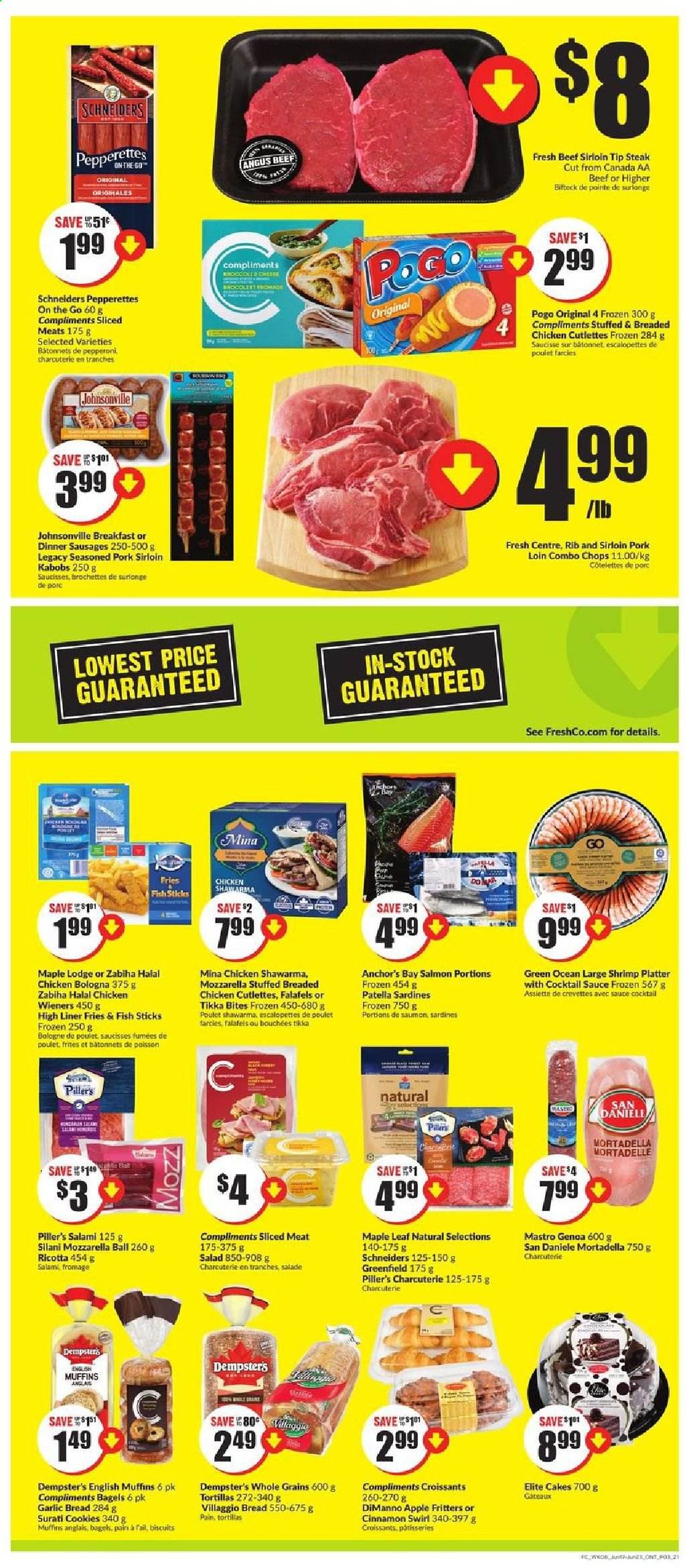 thumbnail - FreshCo. Flyer - June 17, 2021 - June 23, 2021 - Sales products - bagels, bread, english muffins, tortillas, cake, salad, salmon, sardines, fish, shrimps, fish fingers, fish sticks, sauce, fried chicken, mortadella, salami, bologna sausage, Johnsonville, sausage, pepperoni, cheese, Anchor, potato fries, cookies, biscuit, cinnamon, cocktail sauce, beef meat, beef sirloin, pork loin, pork meat, mozzarella, ricotta, steak. Page 3.