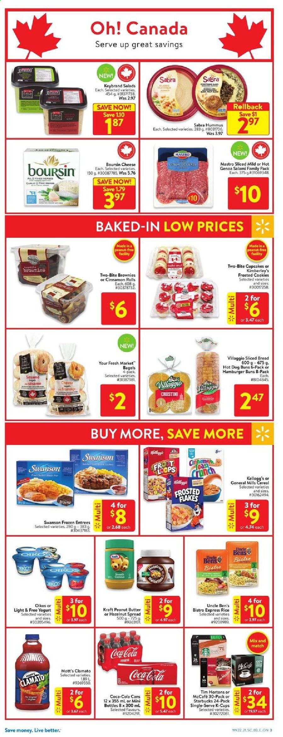 thumbnail - Walmart Flyer - June 24, 2021 - June 30, 2021 - Sales products - bagels, bread, buns, burger buns, cinnamon roll, cupcake, brownies, Mott's, Kraft®, salami, hummus, cheese, Oikos, cookies, Kellogg's, Uncle Ben's, cereals, Frosted Flakes, rice, peanut butter, hazelnut spread, Coca-Cola, Clamato, coffee capsules, Starbucks, McCafe, K-Cups. Page 3.