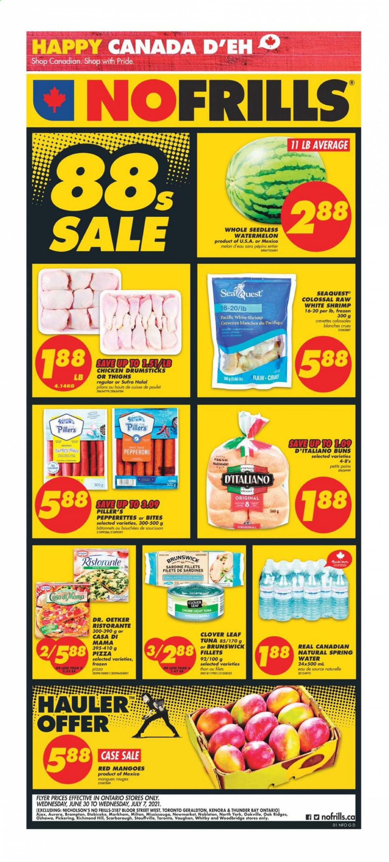 thumbnail - No Frills Flyer - June 30, 2021 - July 07, 2021 - Sales products - buns, mango, watermelon, melons, sardines, tuna, shrimps, pizza, pepperoni, Dr. Oetker, Clover, light tuna, spring water, Woodbridge, chicken drumsticks, chicken, Ajax. Page 1.
