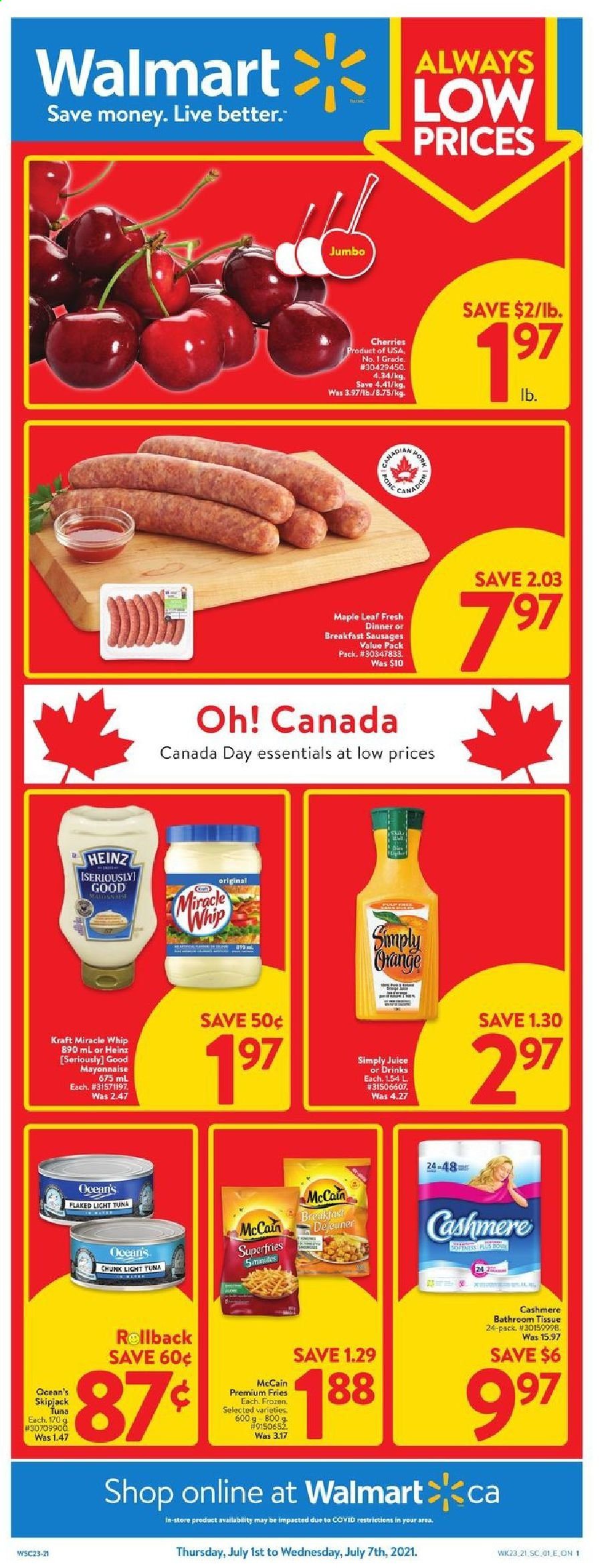 thumbnail - Walmart Flyer - July 01, 2021 - July 07, 2021 - Sales products - cherries, tuna, Kraft®, sausage, mayonnaise, Miracle Whip, McCain, potato fries, Heinz, light tuna, juice. Page 1.
