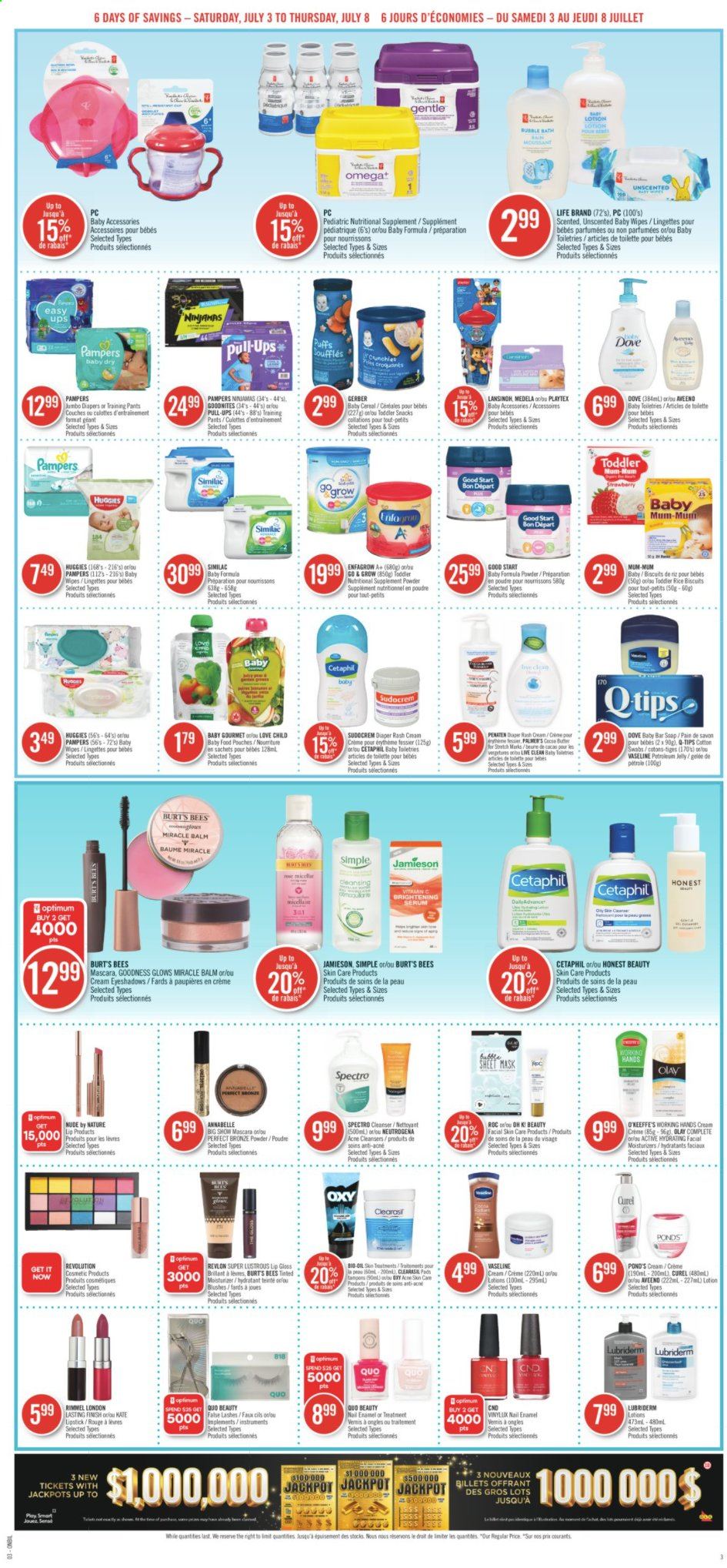 thumbnail - Shoppers Drug Mart Flyer - July 03, 2021 - July 08, 2021 - Sales products - snack, biscuit, Gerber, cereals, puffs, rice, oil, Similac, wipes, pants, baby wipes, nappies, baby pants, Aveeno, petroleum jelly, Vaseline, soap bar, POND'S, soap, Playtex, brightening serum, cleanser, moisturizer, serum, Olay, Curél, Revlon, body lotion, Lubriderm, Mum, nail enamel, eyeshadow, lipstick, Rimmel, nutritional supplement, Sudocrem, mascara, Neutrogena, Huggies, Pampers. Page 3.