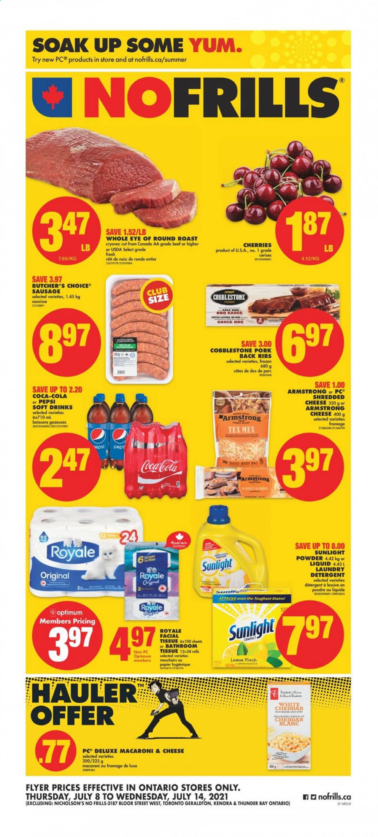 thumbnail - No Frills Flyer - July 08, 2021 - July 14, 2021 - Sales products - cherries, macaroni & cheese, sauce, sausage, shredded cheese, BBQ sauce, Coca-Cola, Pepsi, soft drink, beef meat, eye of round, round roast, pork meat, pork ribs, pork back ribs, bath tissue, laundry detergent, Sunlight, Optimum. Page 1.