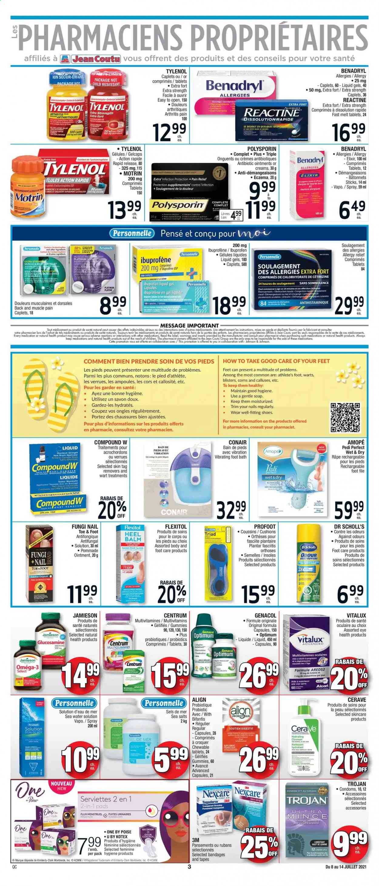 thumbnail - Jean Coutu Flyer - July 08, 2021 - July 14, 2021 - Sales products - Johnson's, ointment, soap, Kotex, CeraVe, cleanser, condom, foot care, pin, presenter, deco strips, cushion, shoes, Dr. Scholl's, pain relief, glucosamine, Tylenol, Ibuprofen, probiotics, Omega-3, Centrum, allergy relief, Motrin. Page 3.