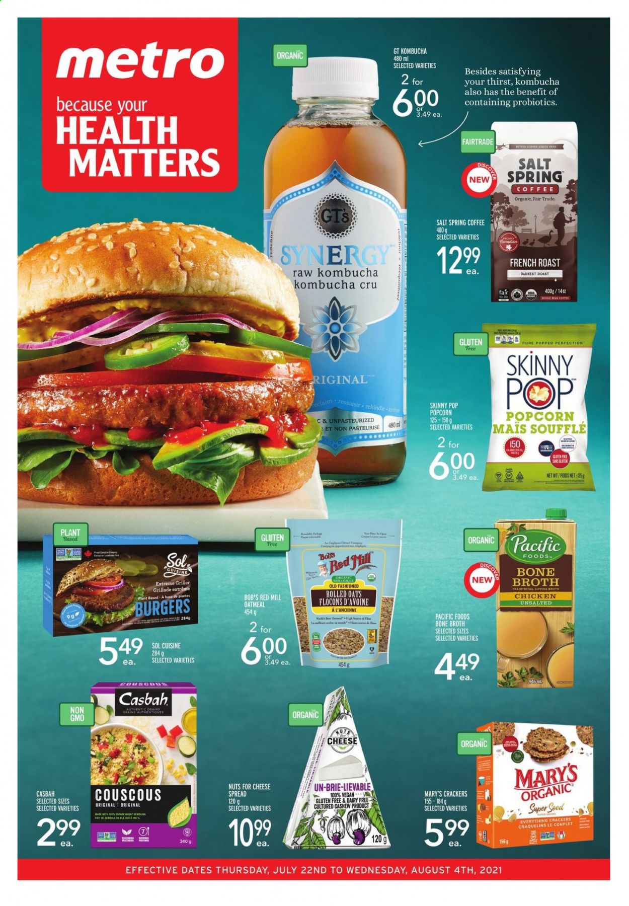 thumbnail - Metro Flyer - July 22, 2021 - August 04, 2021 - Sales products - hamburger, cheese spread, brie, crackers, popcorn, Skinny Pop, oatmeal, oats, salt, broth, rolled oats, kombucha, coffee, Sol, probiotics. Page 1.
